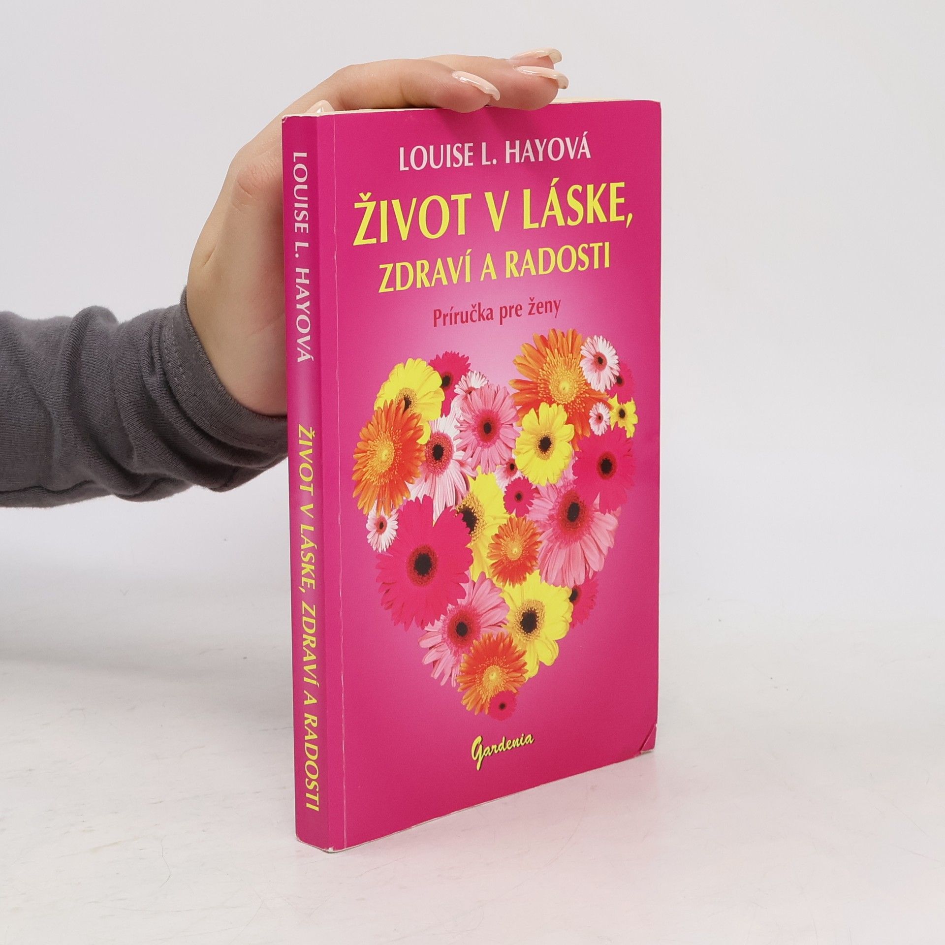 Louise Lynn Hay Život v láske, zdraví a radosti