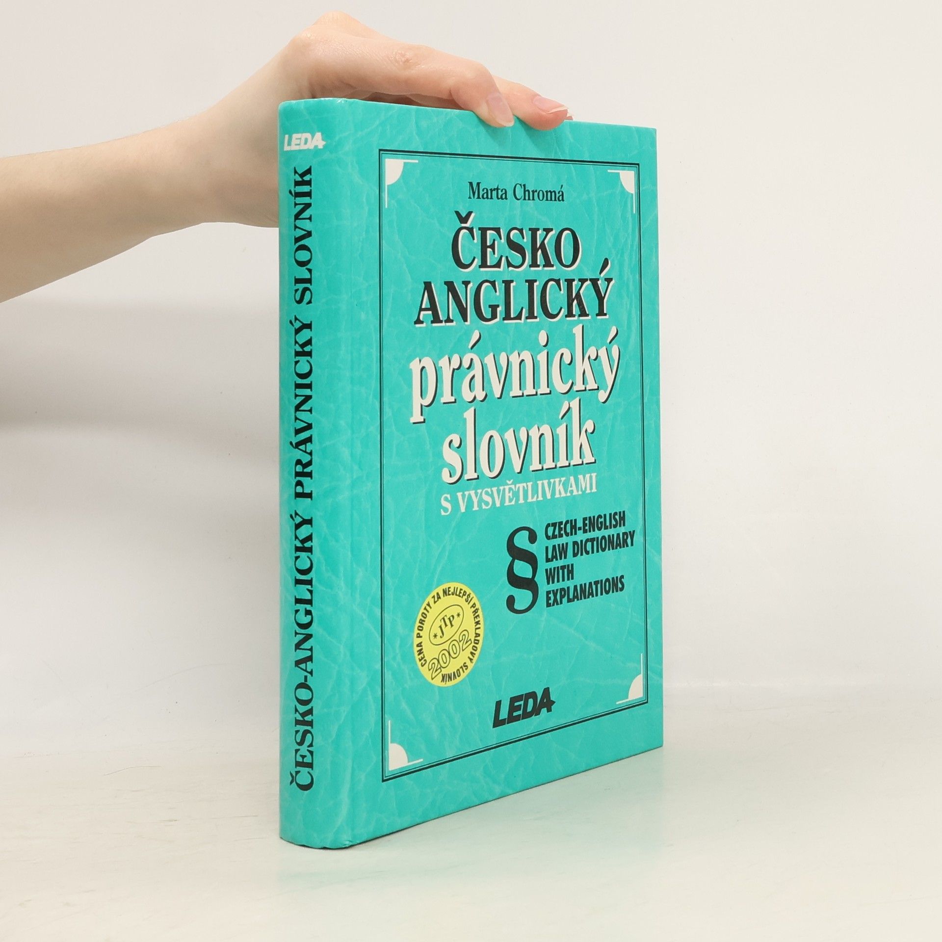 Marta Chromá Česko-anglický právnický slovník s vysvětlivkami. Czech-English Law Dictionary with Explanations