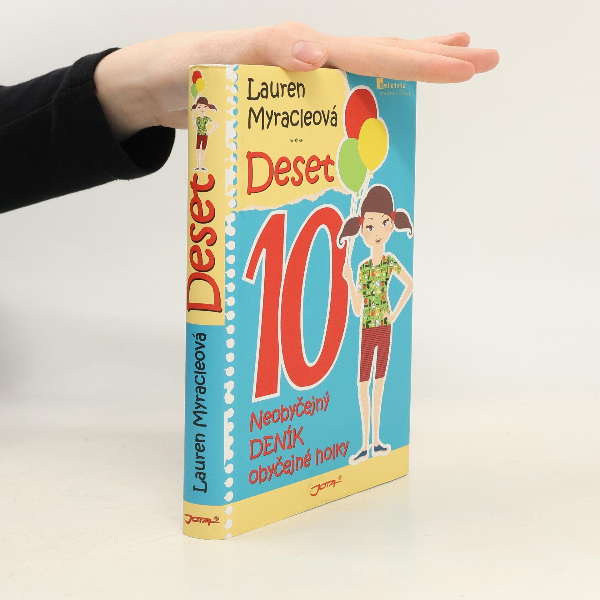 Lauren Myracle Deset. Neobyčejný deník obyčejné holky