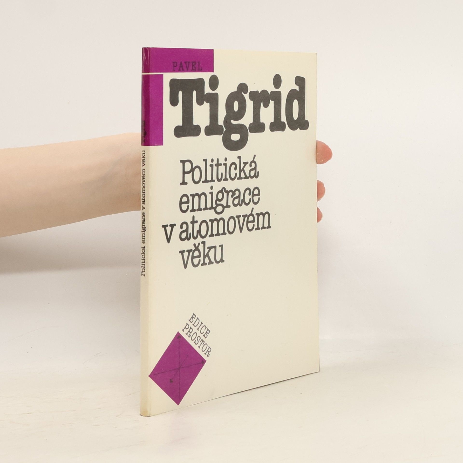 Pavel Tigrid Politická emigrace v atomovém věku