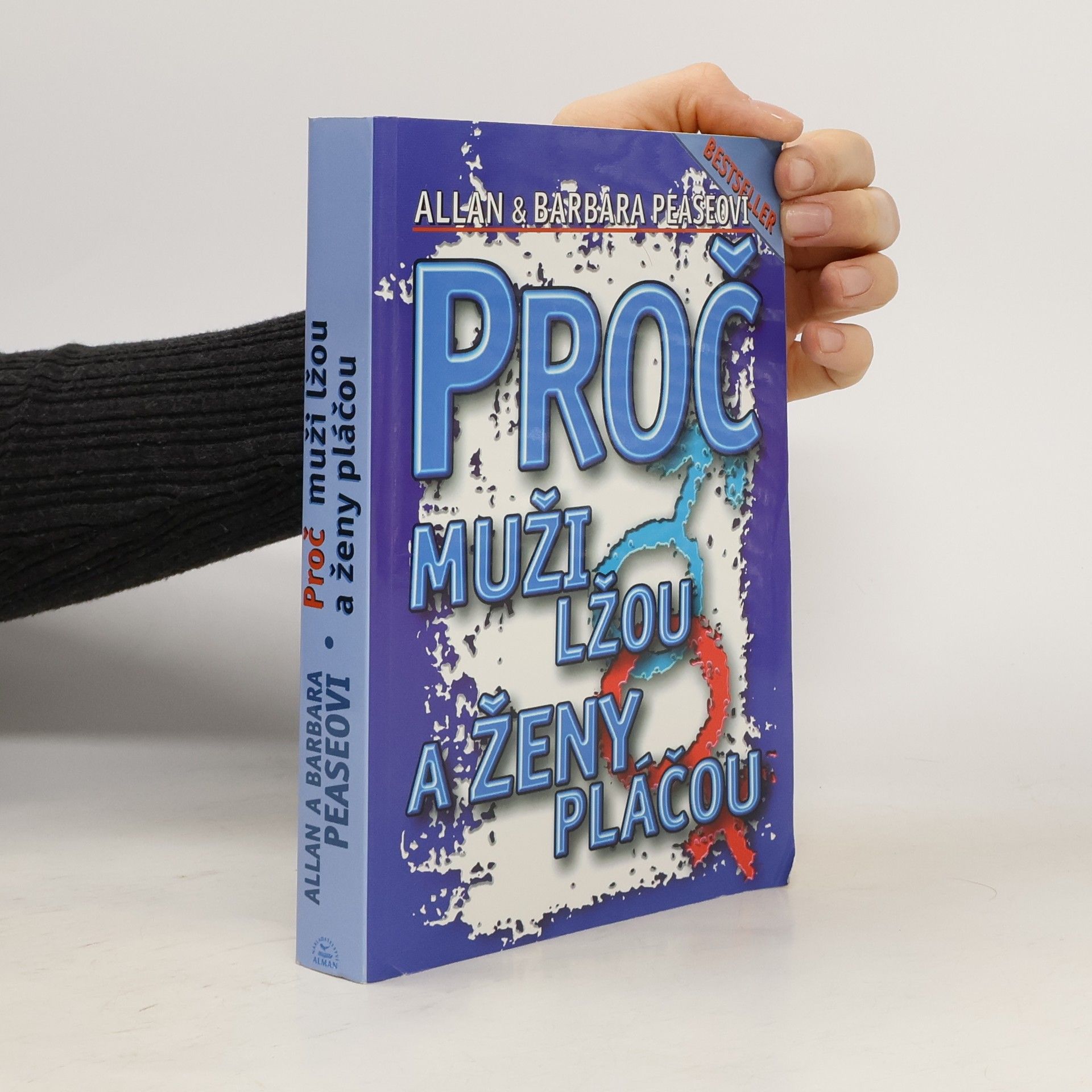 Allan Pease Proč muži lžou a ženy pláčou