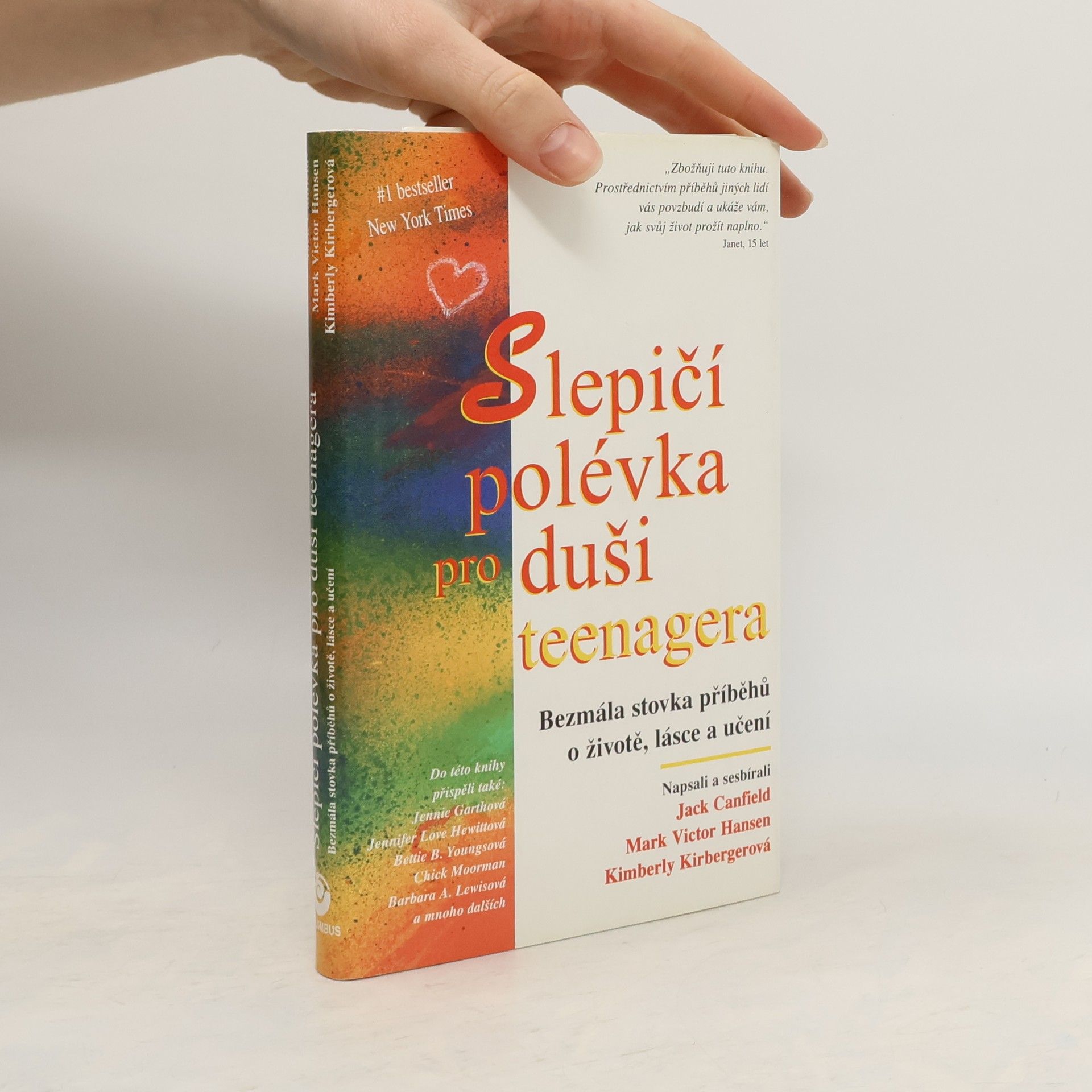Kimberly Kirberger Slepičí polévka pro duši teenagera: Bezmála stovka příběhů o životě, lásce a učení