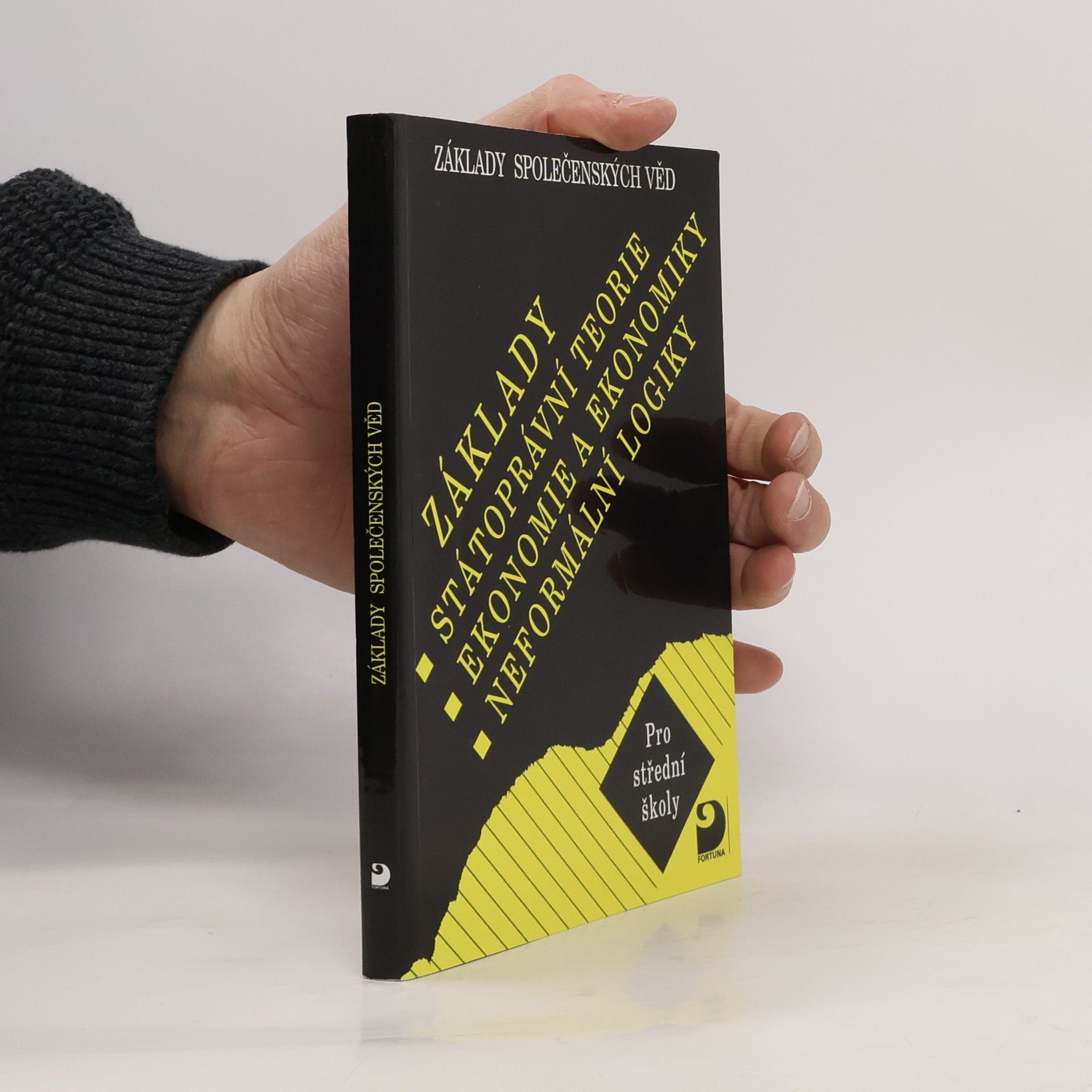 Autorenkollektiv Základy státoprávní teorie, ekonomie a ekonomiky, neformální logiky pro střední školy