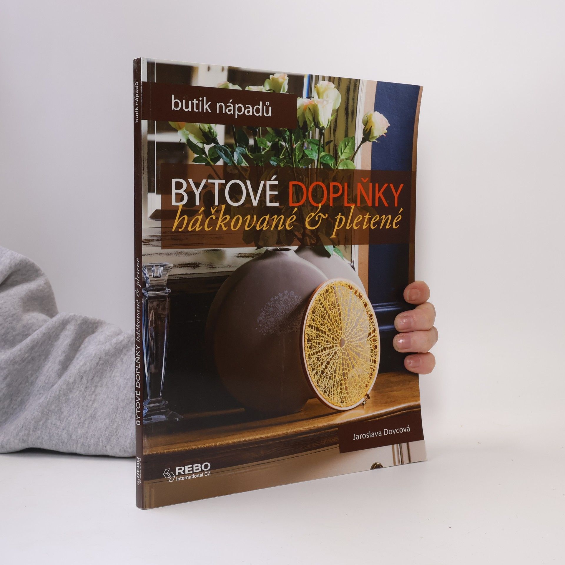 Jaroslava Dovcová Bytové doplňky : háčkované & pletené