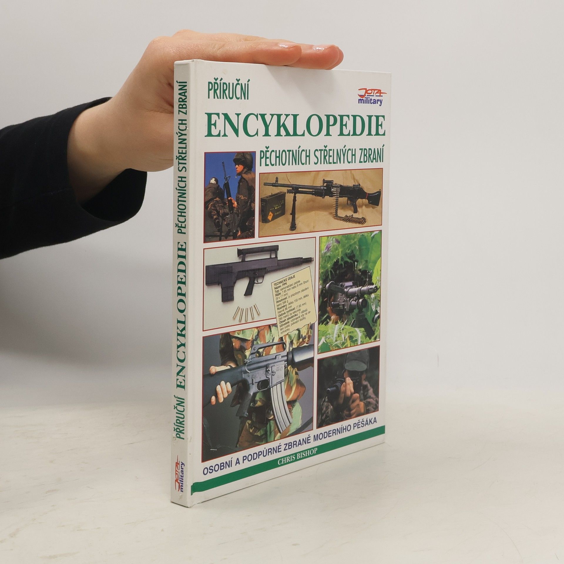 Chris Bishop Příruční encyklopedie pěchotních střelných zbraní