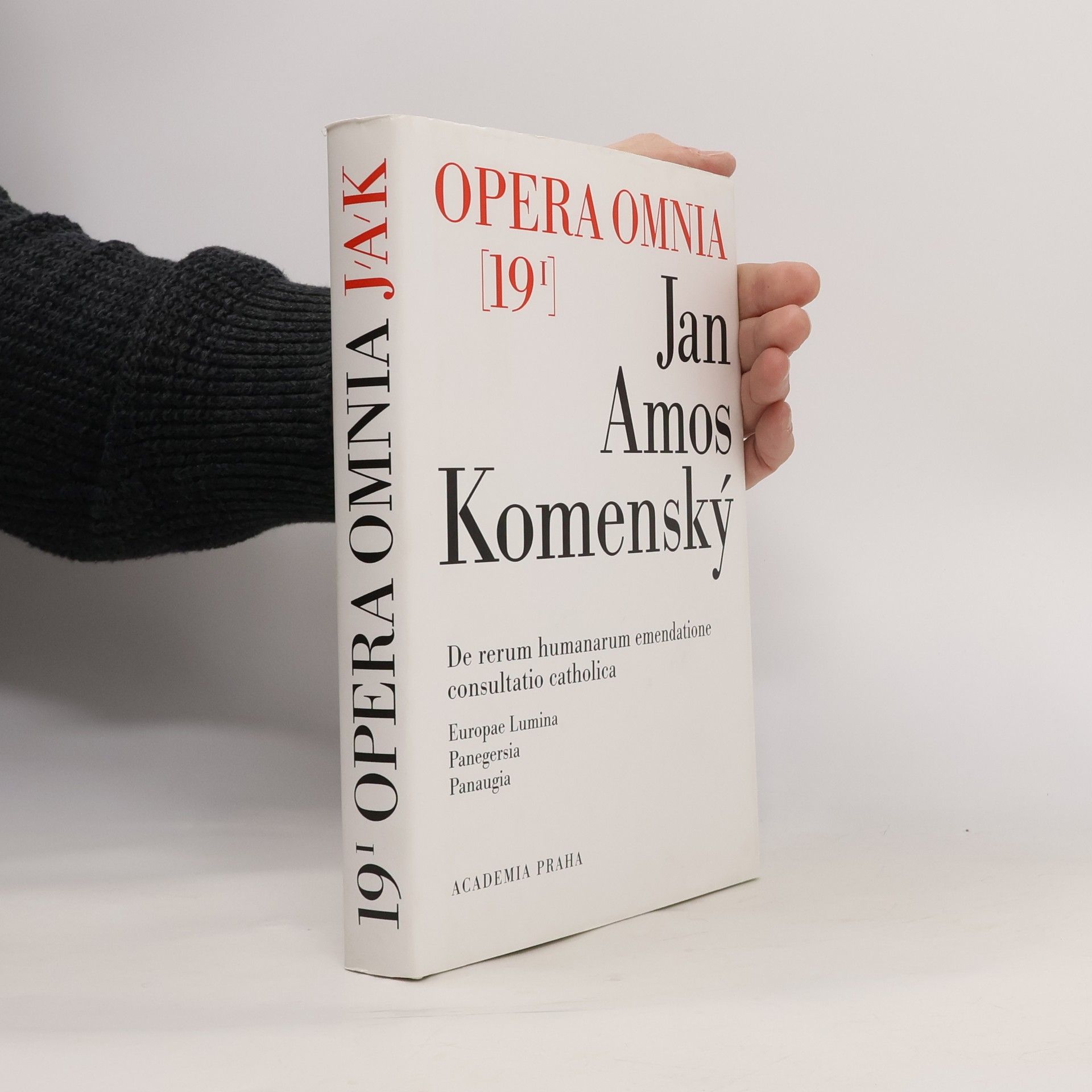 Jan Amos Komenský Dílo Jana Amose Komenského. Opera omnia 19/I