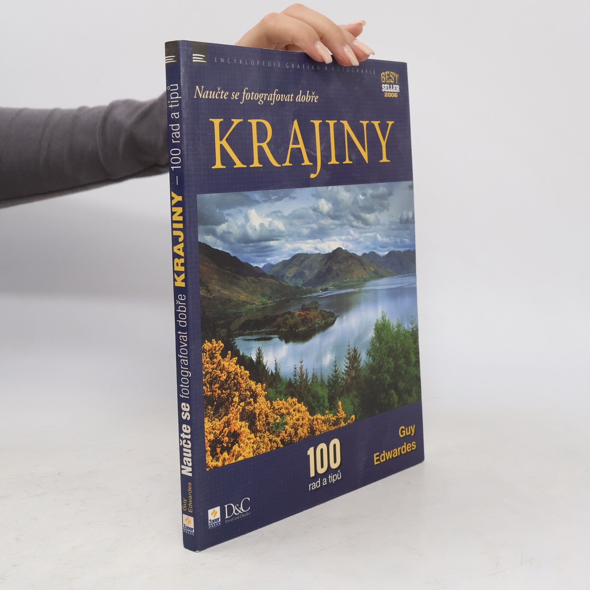 Guy Edwardes Naučte se fotografovat dobře krajiny. 100 rad a tipů