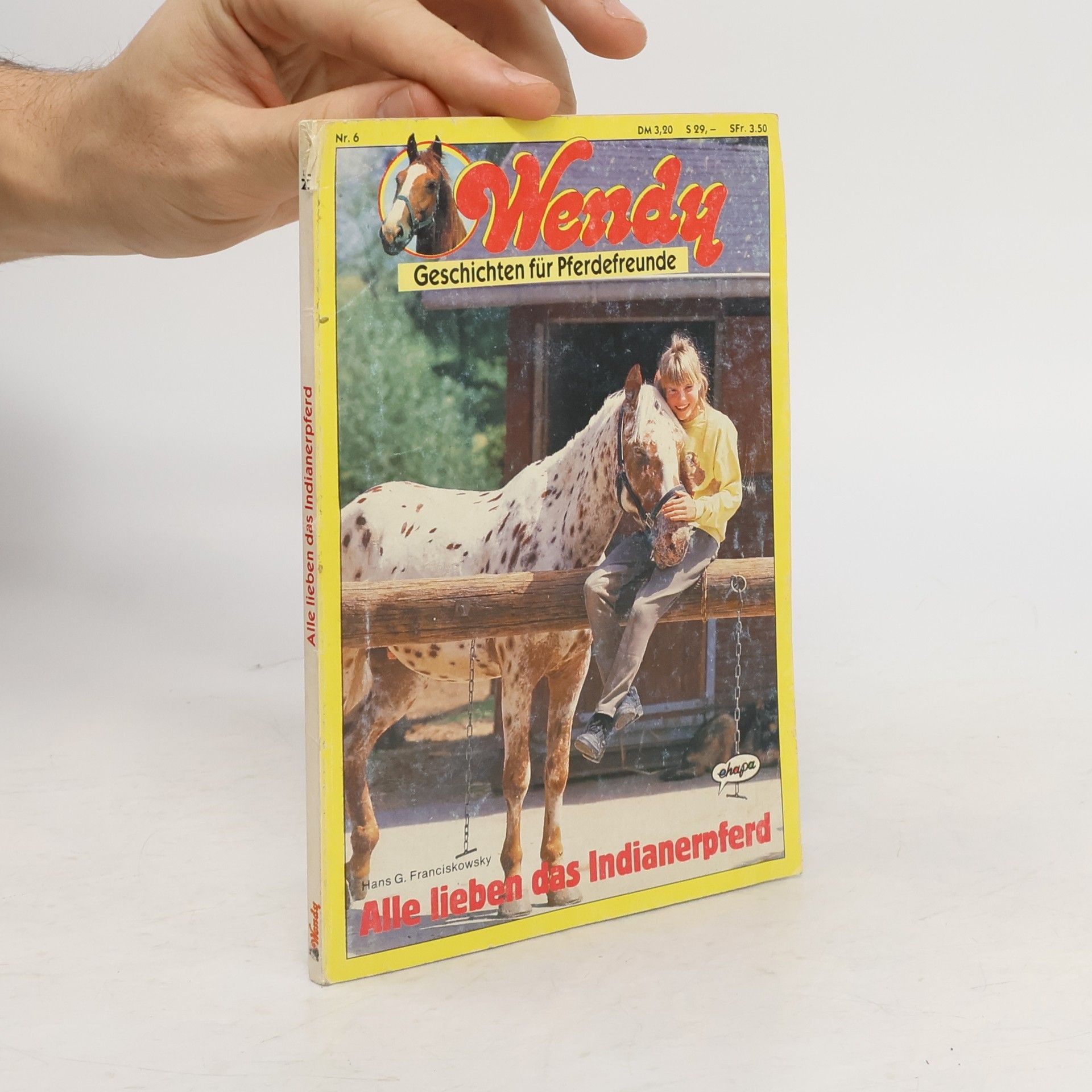 Hans G. Franciskowsky Wendy Nr. 6. Alle lieben das Indianerpferd
