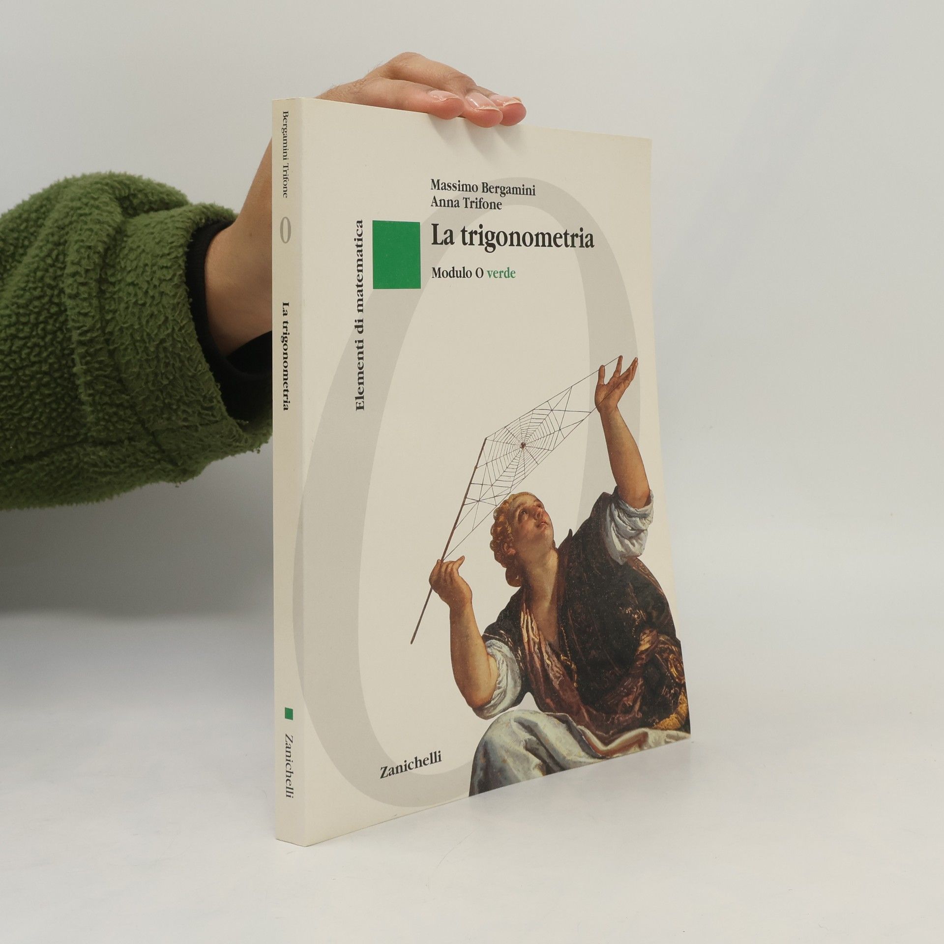 Massimo Bergamini Elementi di matematica. Modulo O verde. La trigonometria. Per le scuole superiori