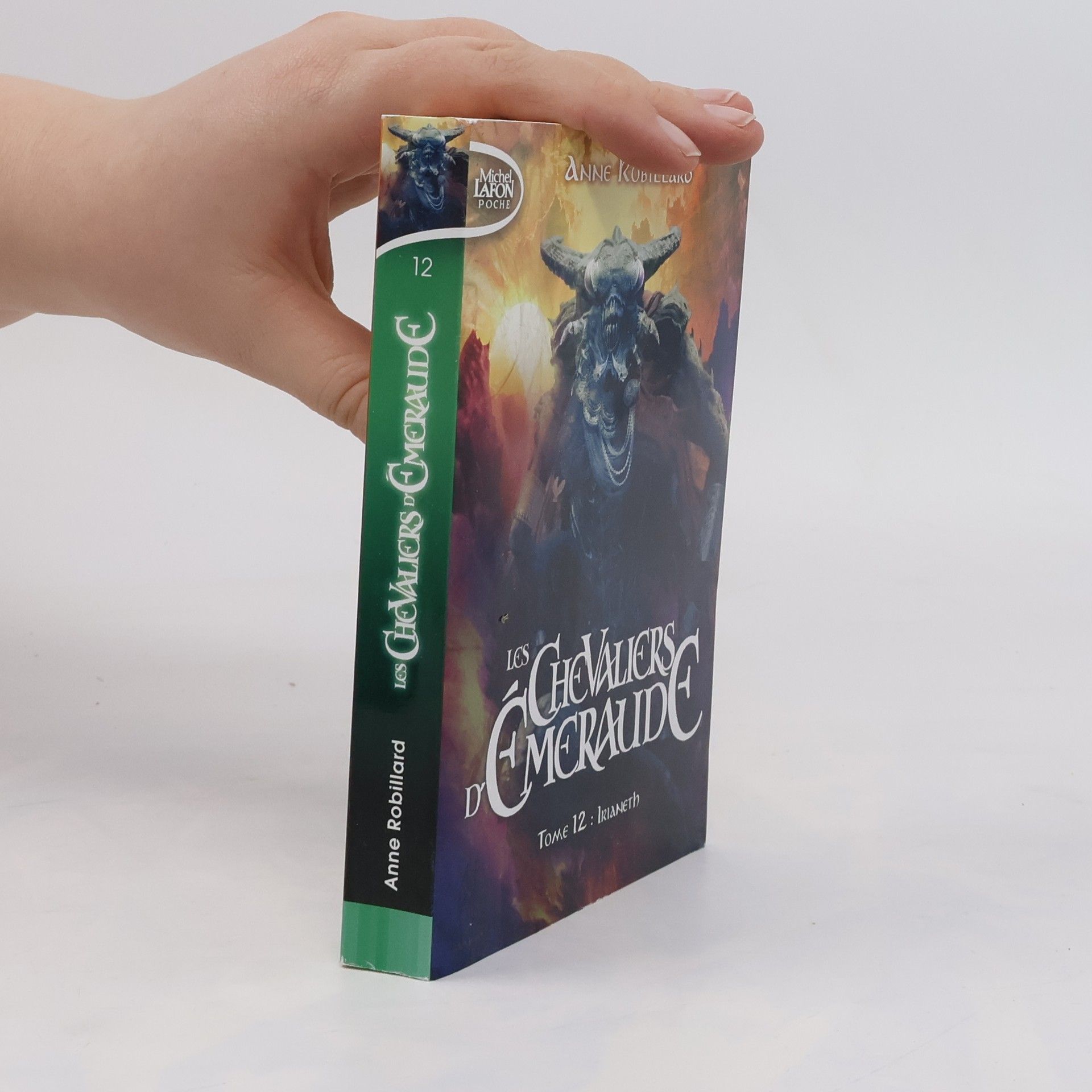 Anne Robillard Les Chevaliers d'Émeraude - 12: Irianeth