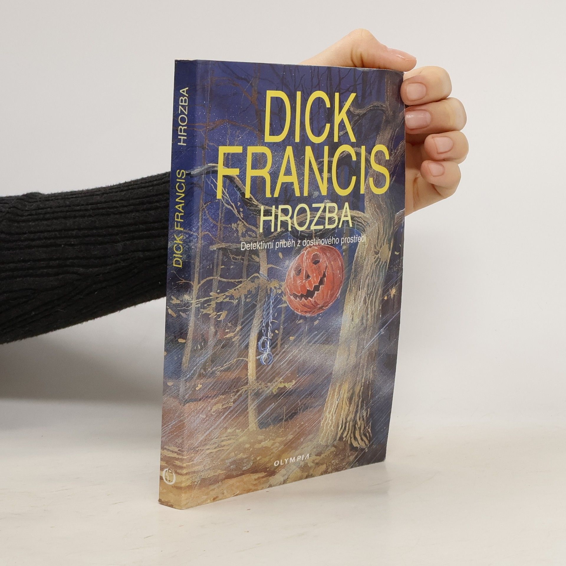 Dick Francis Hrozba: Detektivní příběh z dostihového prostředí