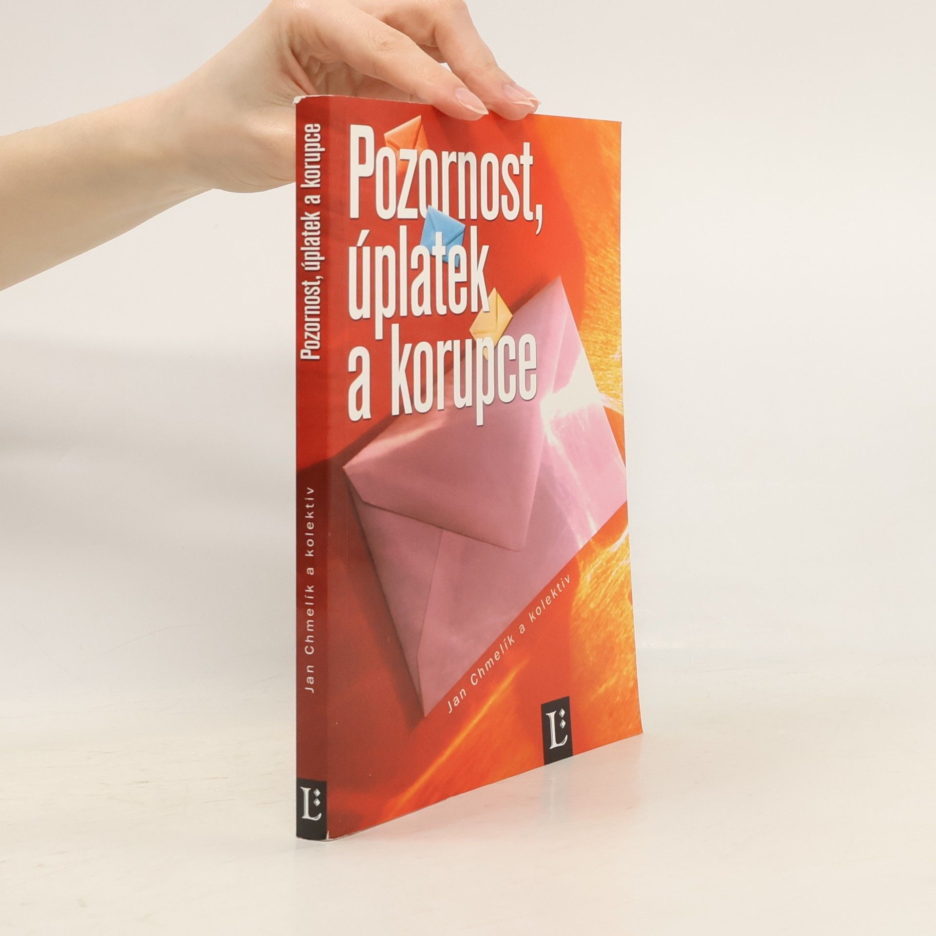 Jan Chmelík Pozornost, úplatek a korupce