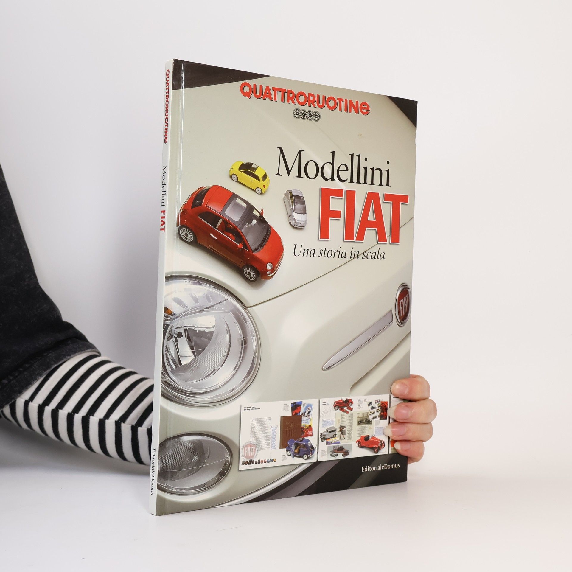 Alfredo Albertini Quattroruotine. Modellini Fiat. Una storia in scala. Ediz. illustrata