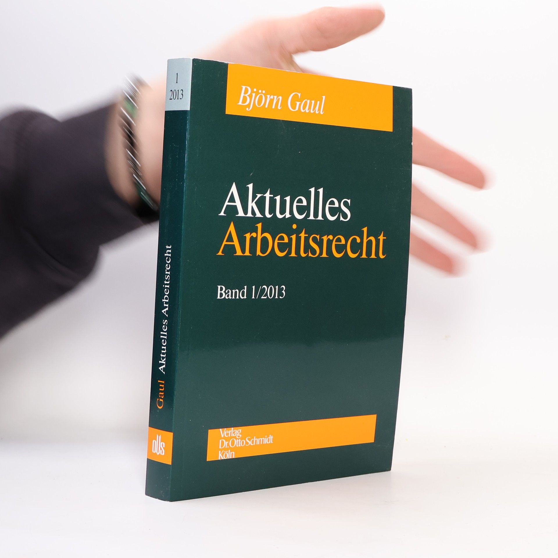 Björn Gaul Aktuelles Arbeitsrecht 1/2013