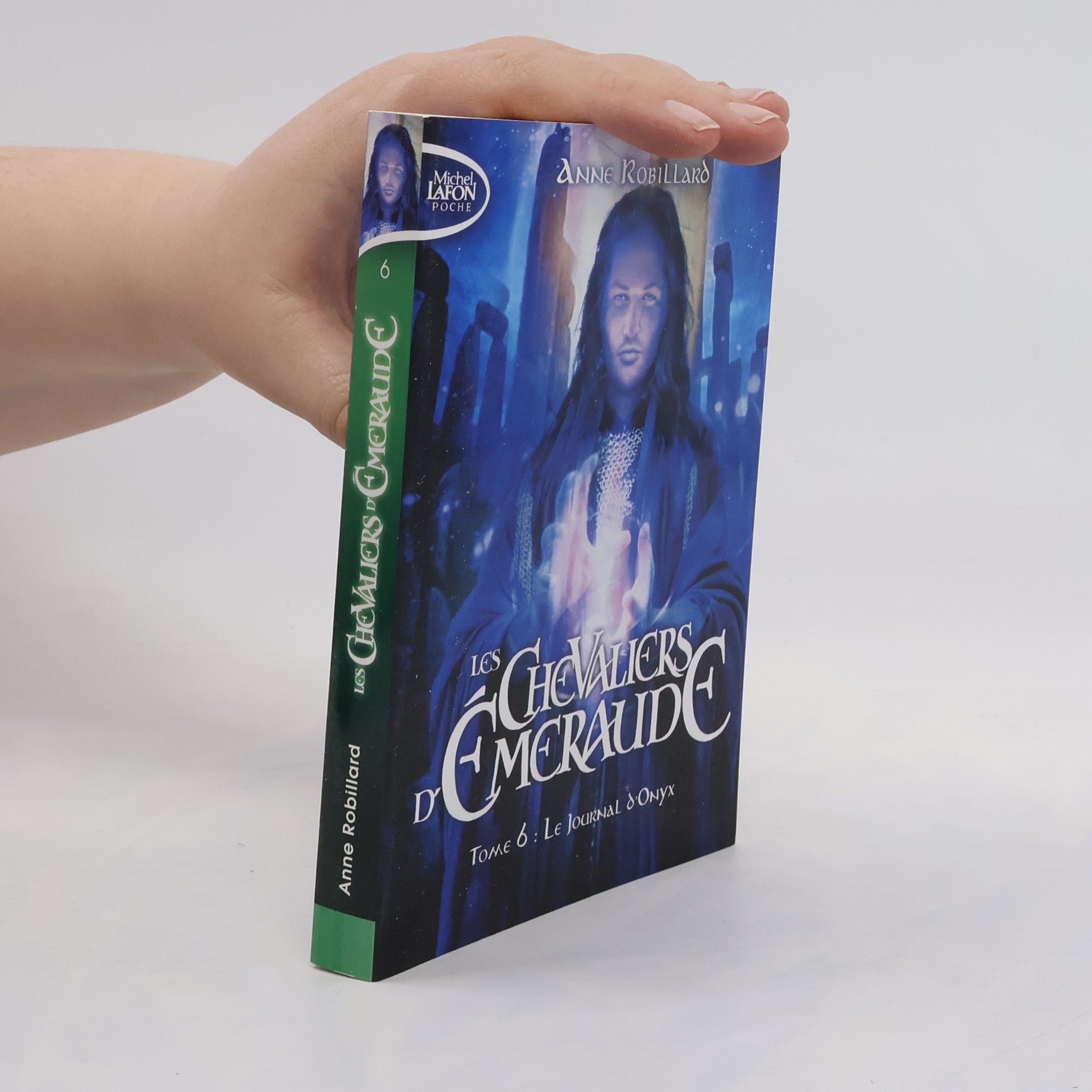 Anne Robillard Les Chevaliers d'Emeraude, Tome 6