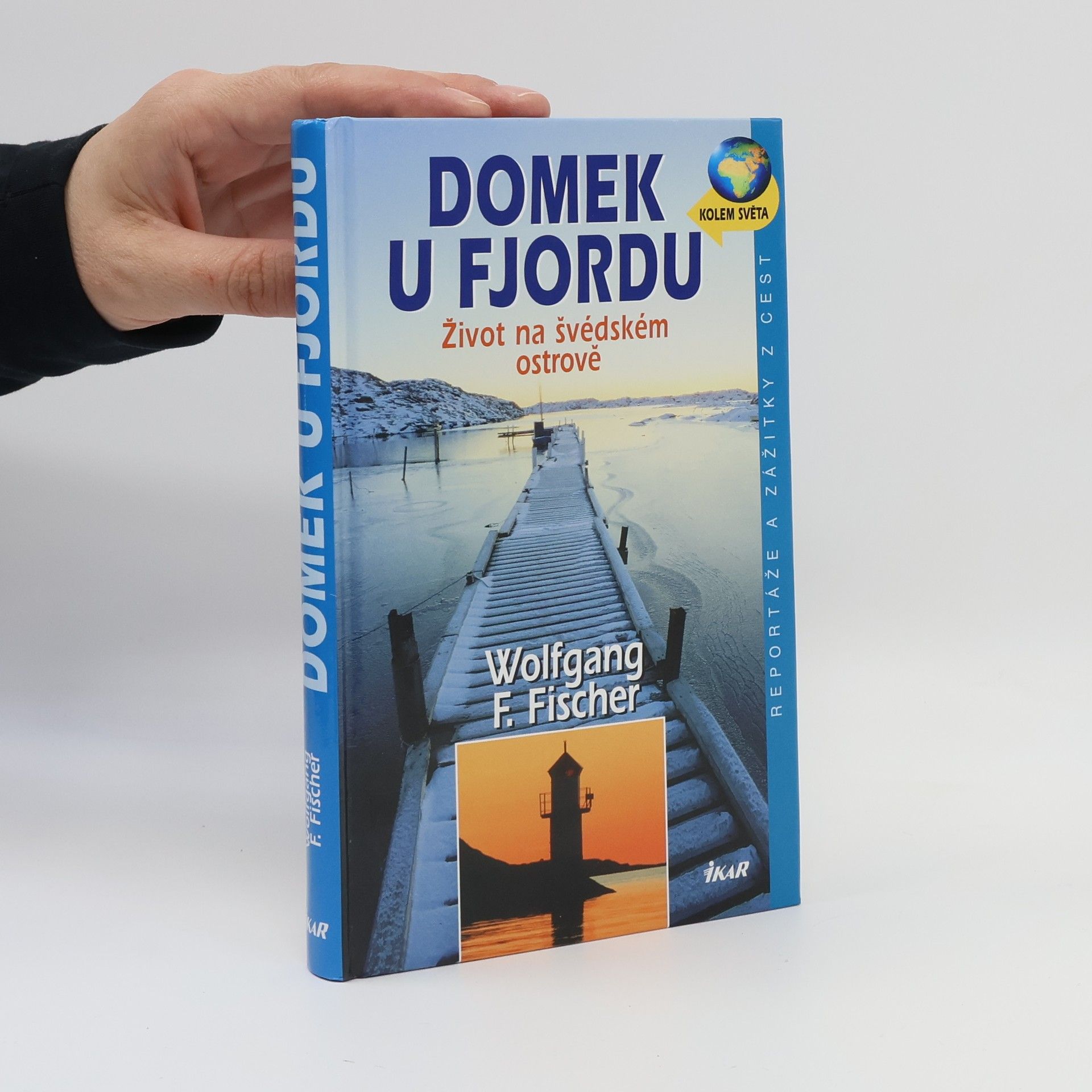 Wolfgang F. Fischer Domek u fjordu. Život na švédském ostrově