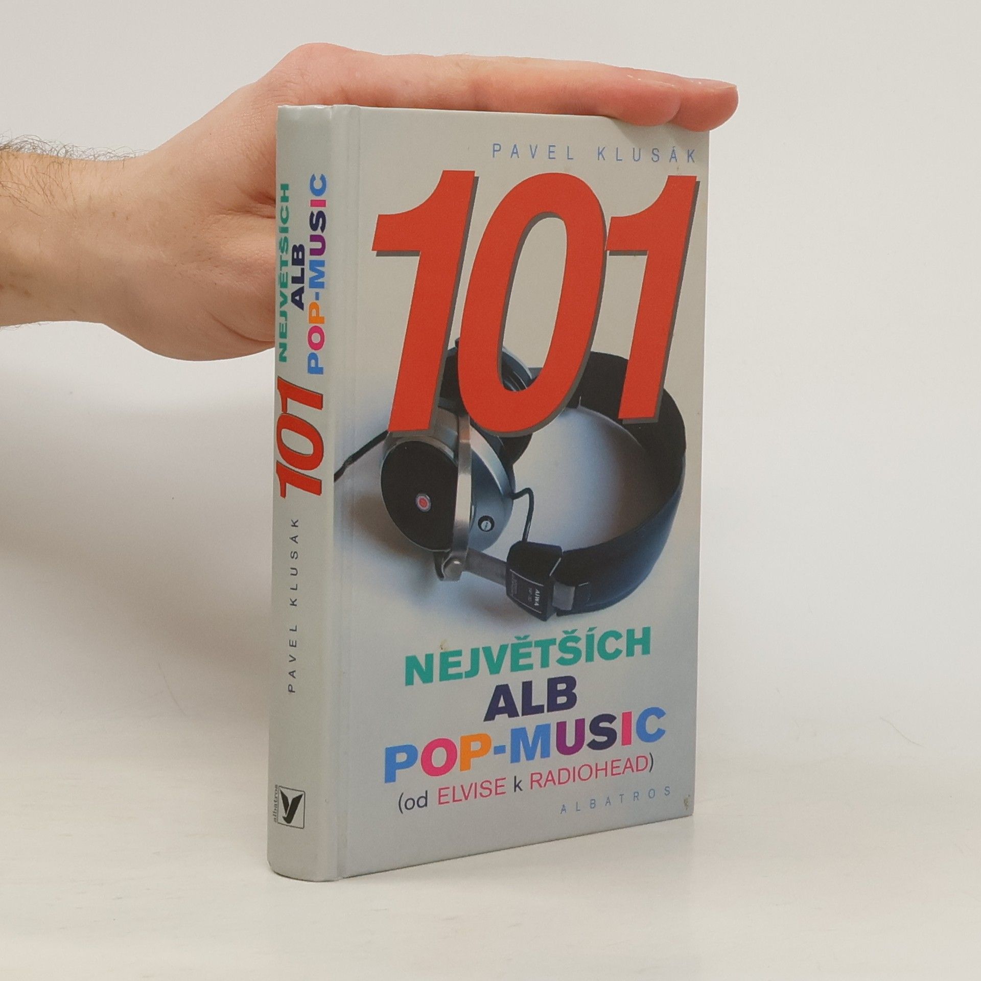 Pavel Klusák 101 největších alb pop-music : (od Elvise k Radiohead)