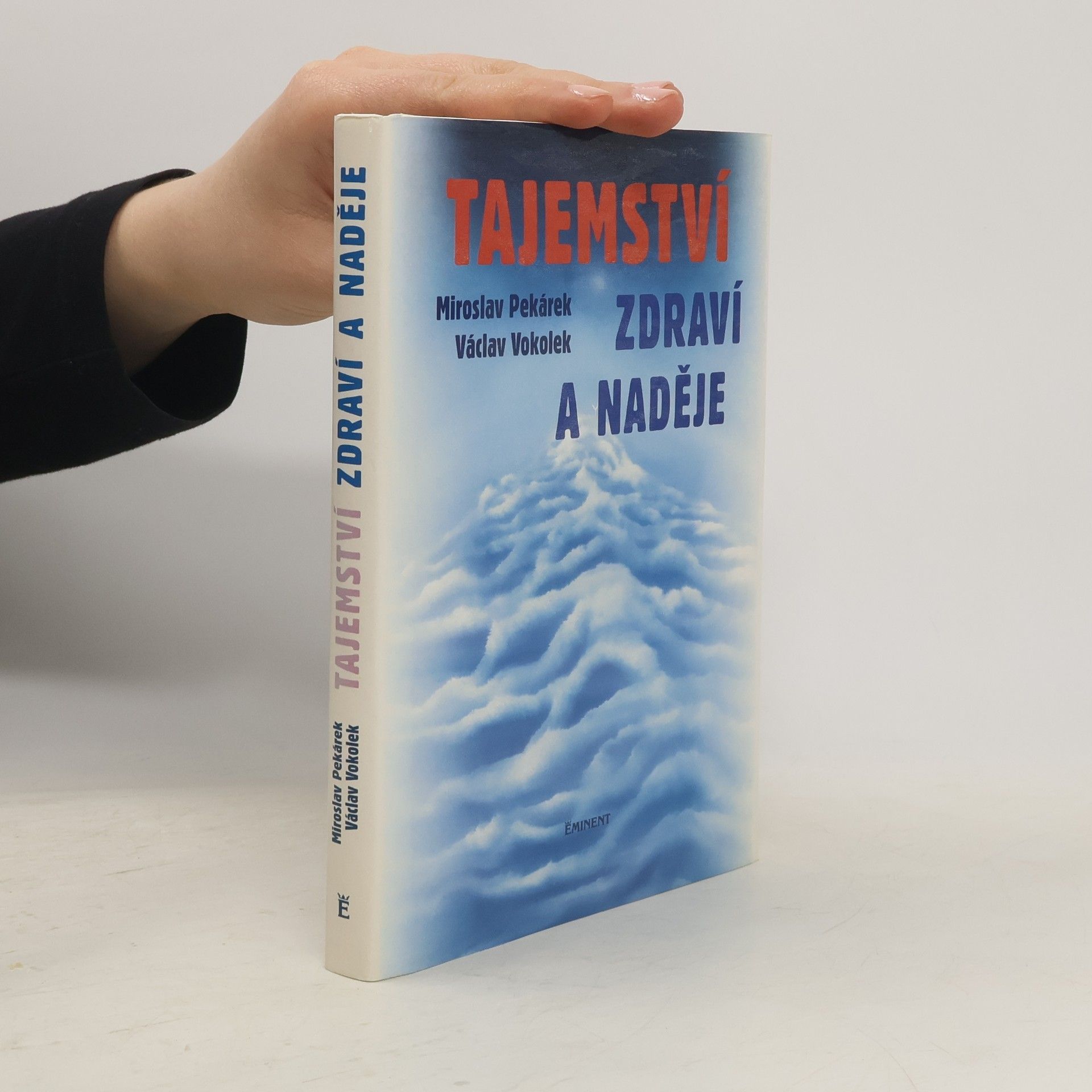 Miroslav Pekárek Tajemství zdraví a naděje