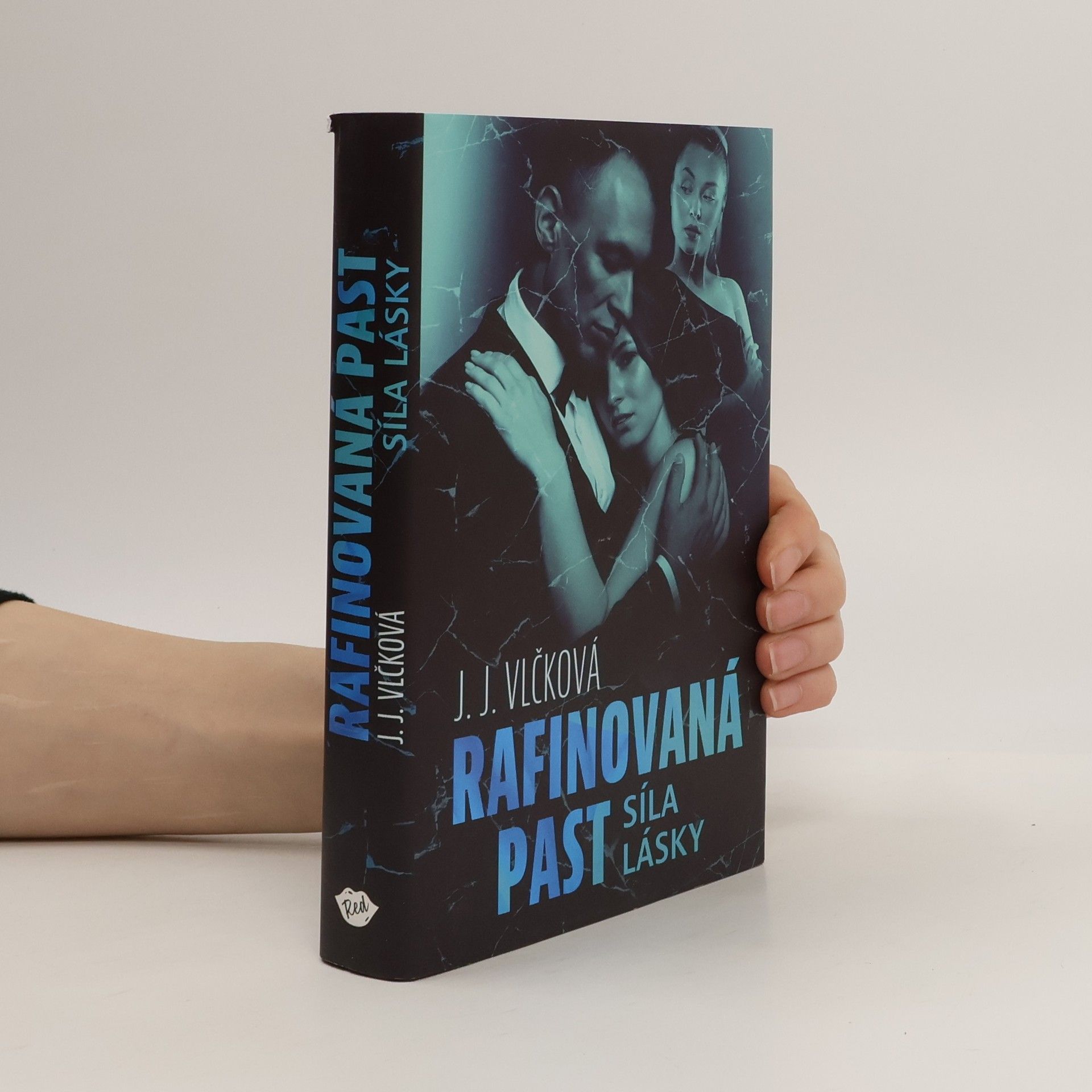 J. J. Vlčková Rafinovaná past. Síla lásky