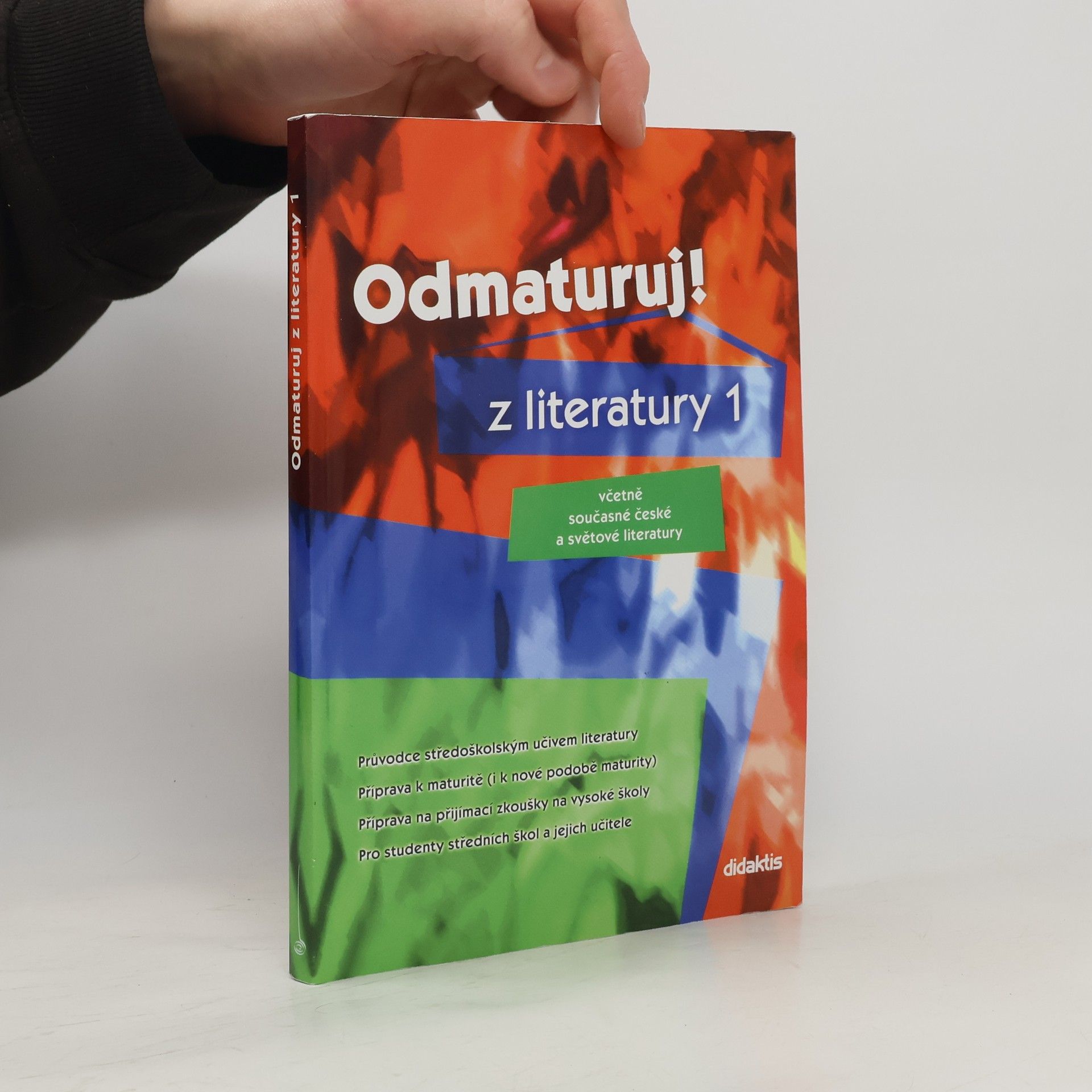 Autorenkollektiv Odmaturuj! z literatury 1 : včetně současné české a světové literatury