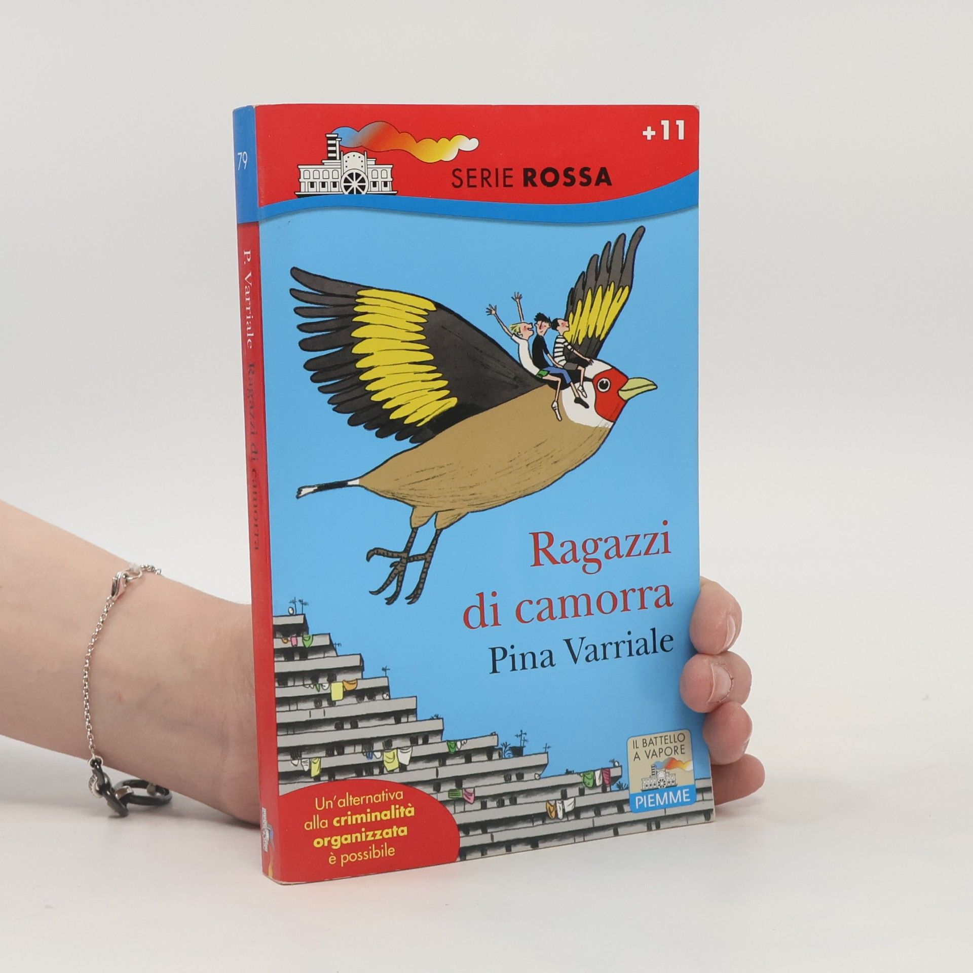 Pina Varriale Il Battello a Vapore. Serie rossa - 79: Ragazzi di Camorra