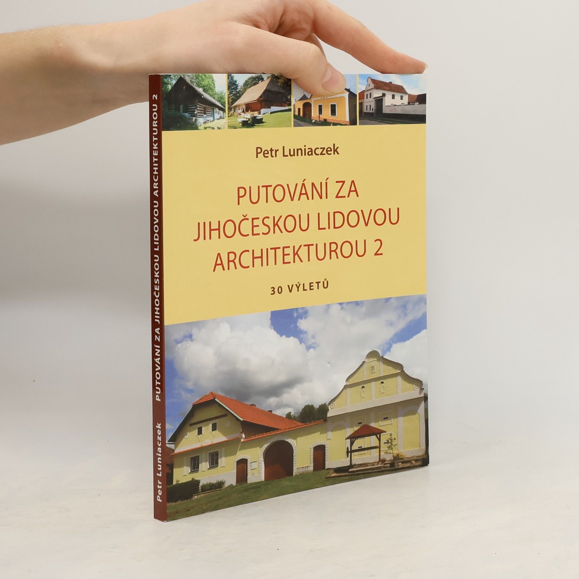 Petr Luniaczek Putování za jihočeskou lidovou architekturou 2