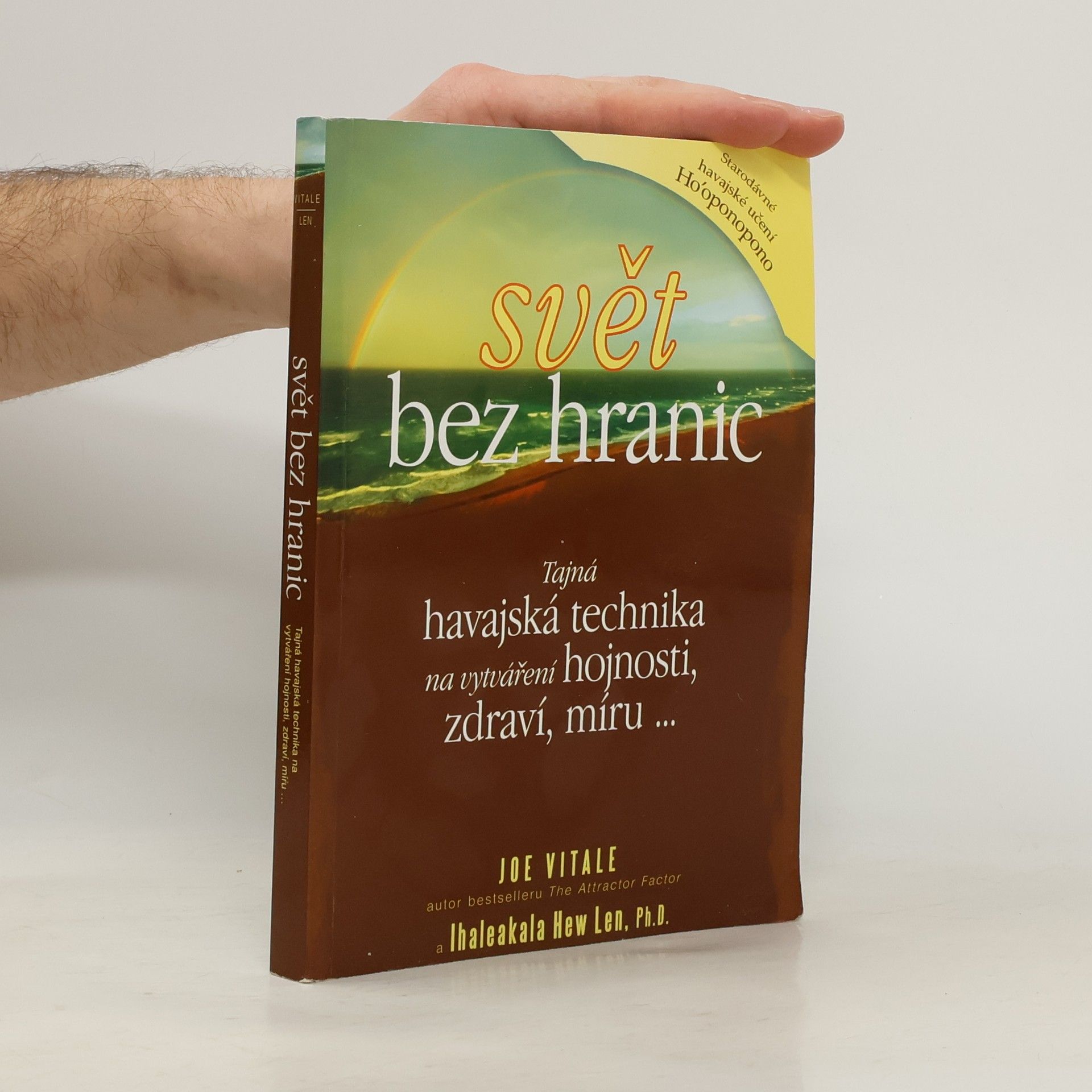 Svět bez hranic: Tajná havajská technika na vytváření hojnosti, zdraví, míru...