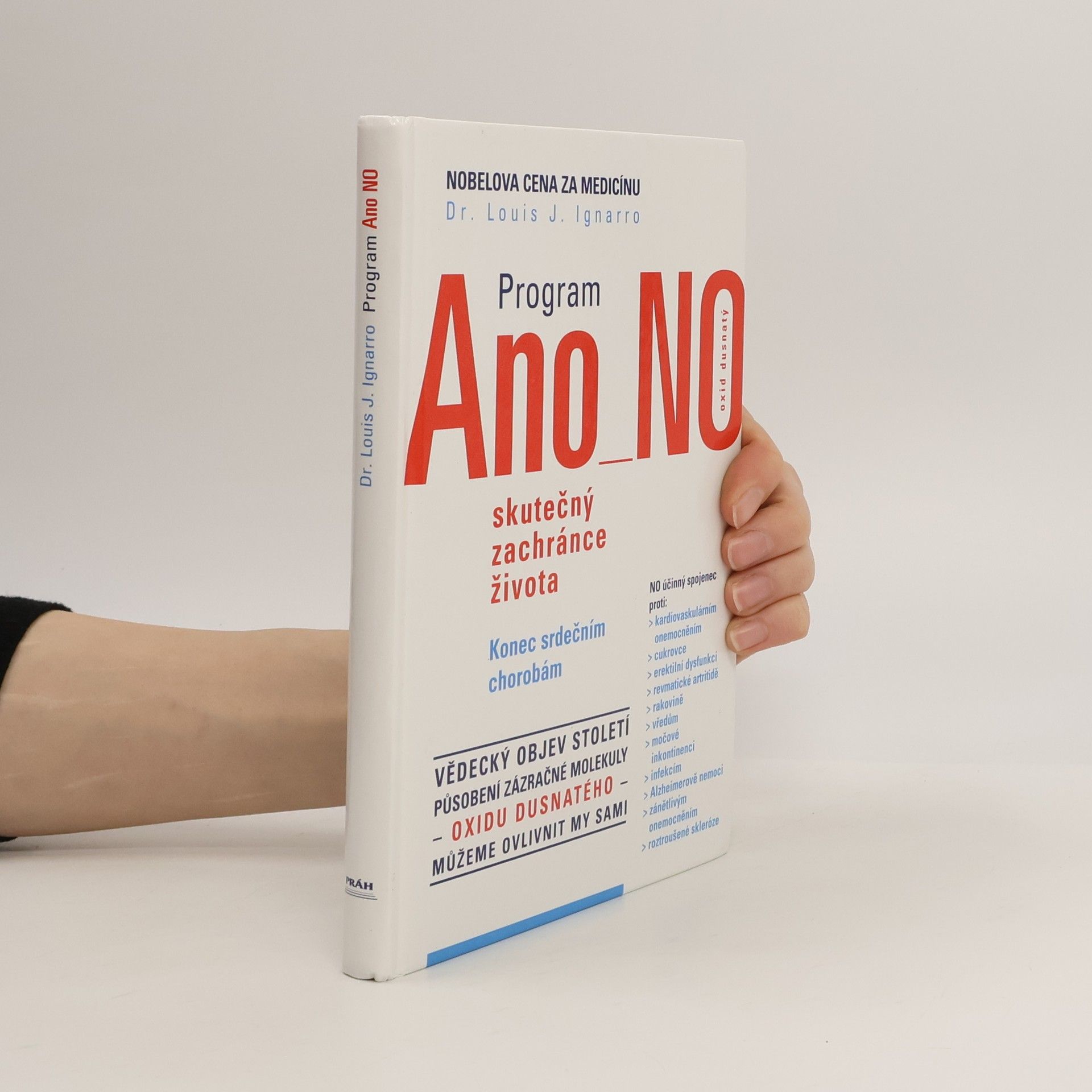 Louis J. Ignarro Program Ano NO - oxid dusnatý - skutečný zachránce života : konec srdečním chorobám