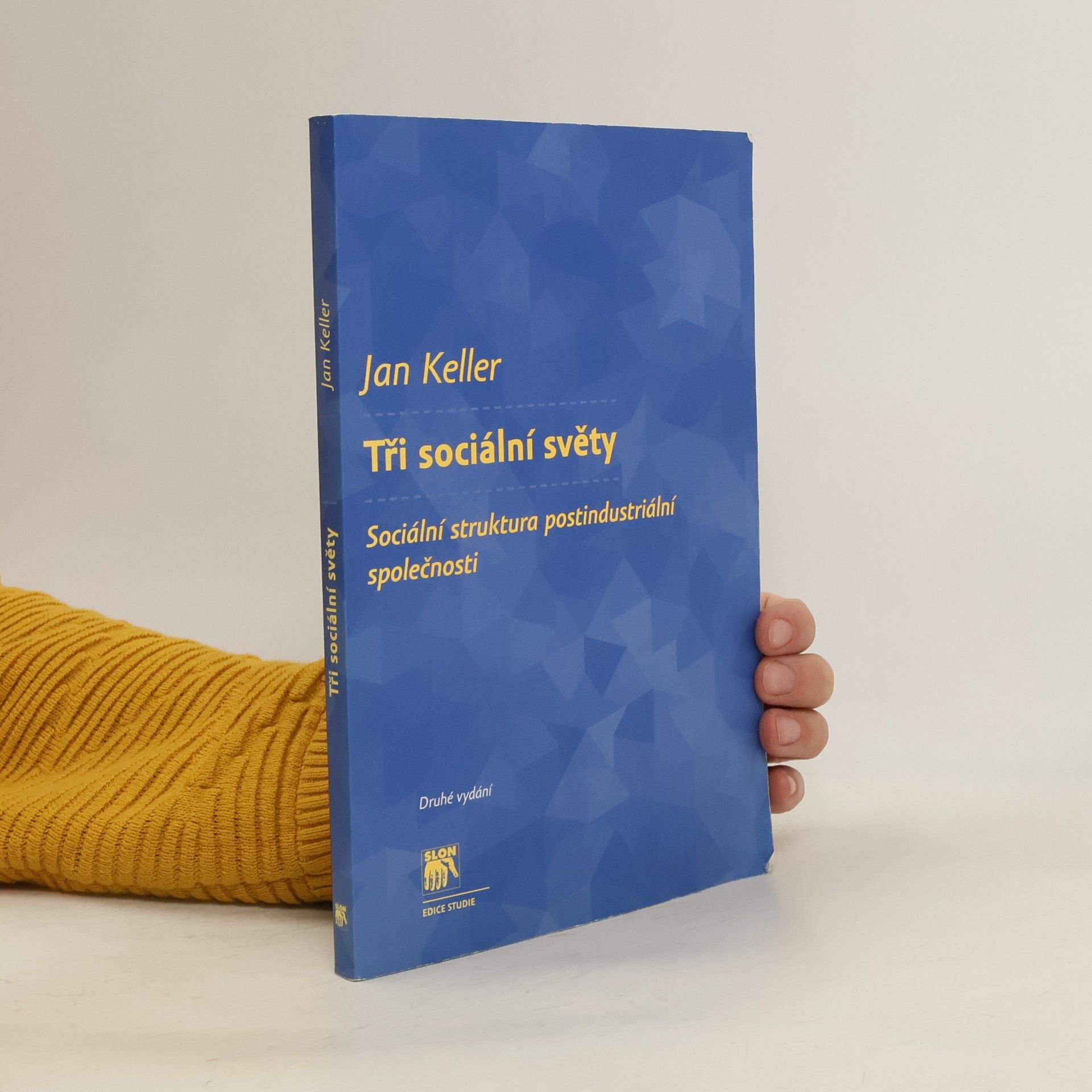 Jan Keller Tři sociální světy. Sociální struktura postindustriální společnosti