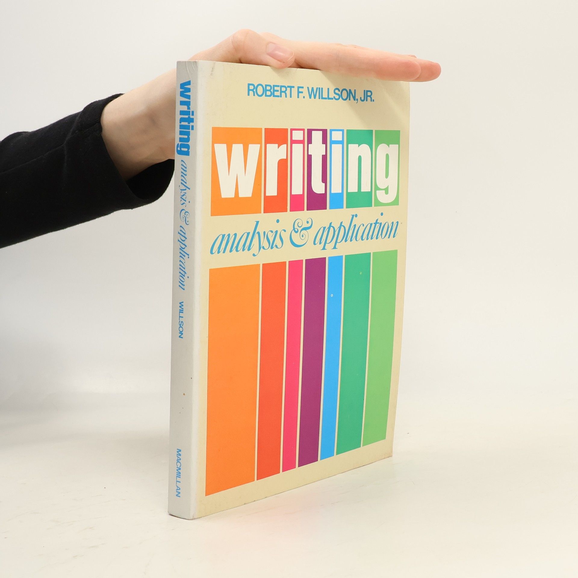 Robert F. Willson, Jr. Writing, Analysis and Application