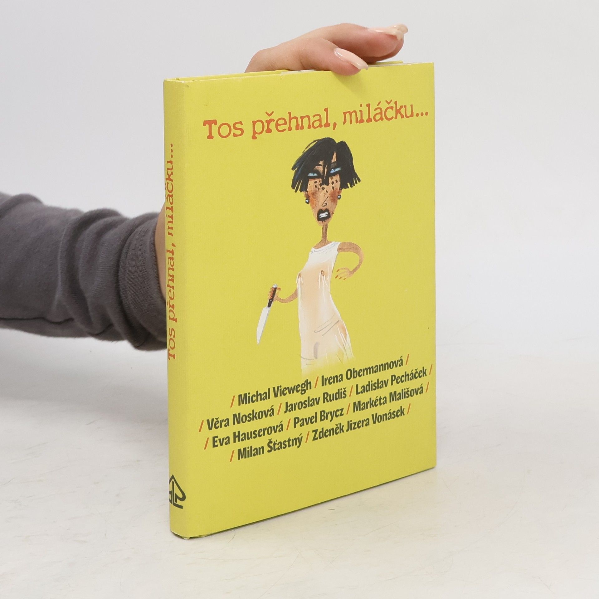 Kolektív autorov Tos přehnal, miláčku...