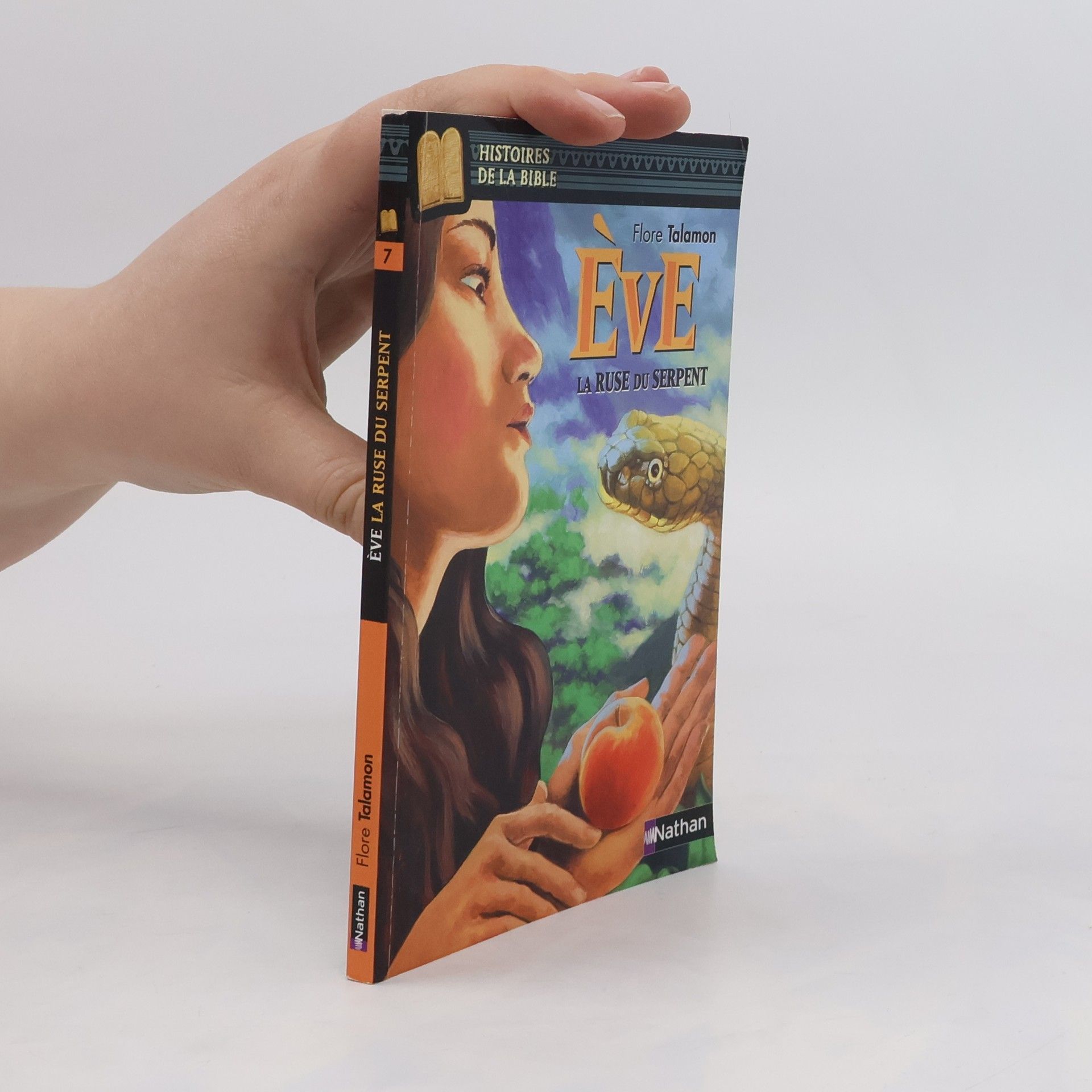 Flore Talamon Histoires de la Bible - 7: Ève, la ruse du serpent
