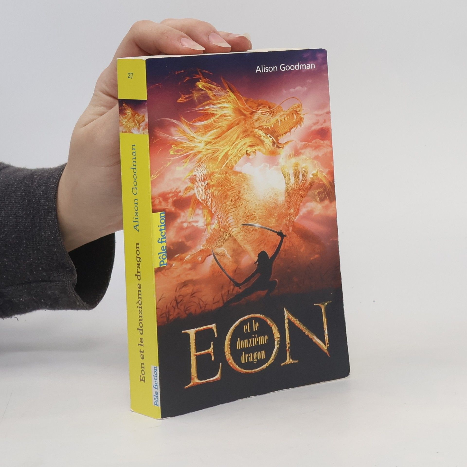 Alison Goodman Pôle fiction - 27: Eon et le douzième dragon