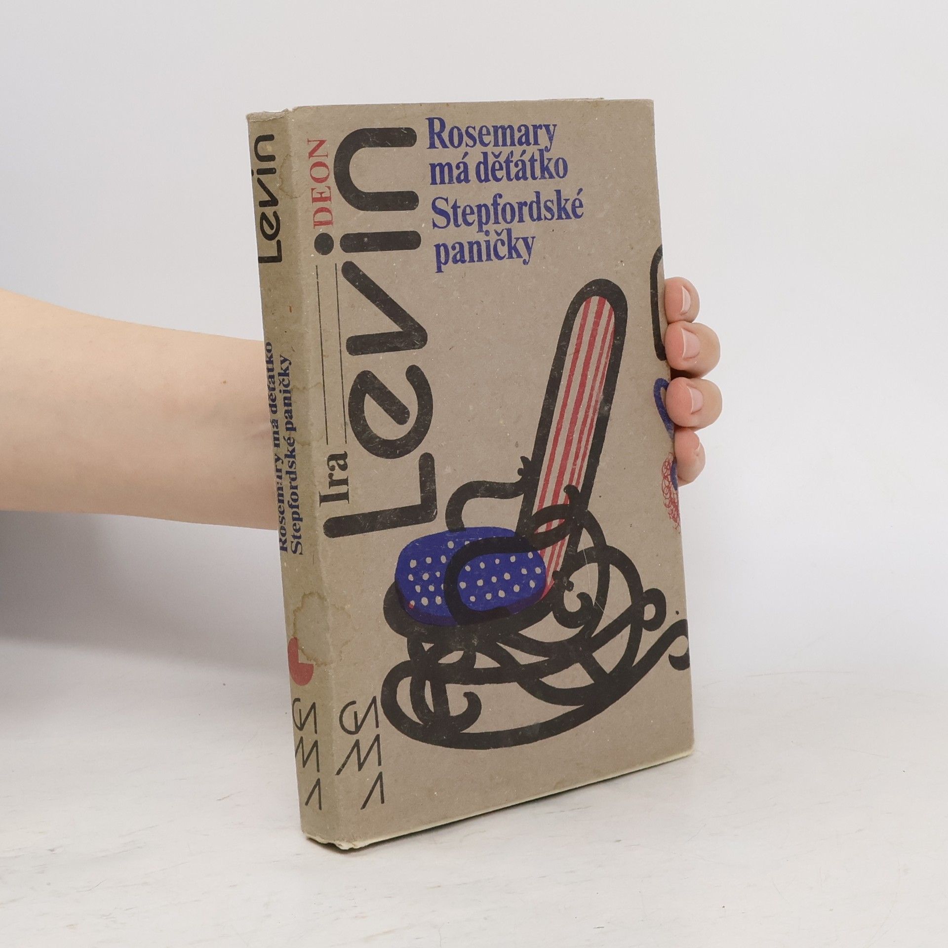 Ira Levin Rosemary má děťátko. Stepfordské paničky