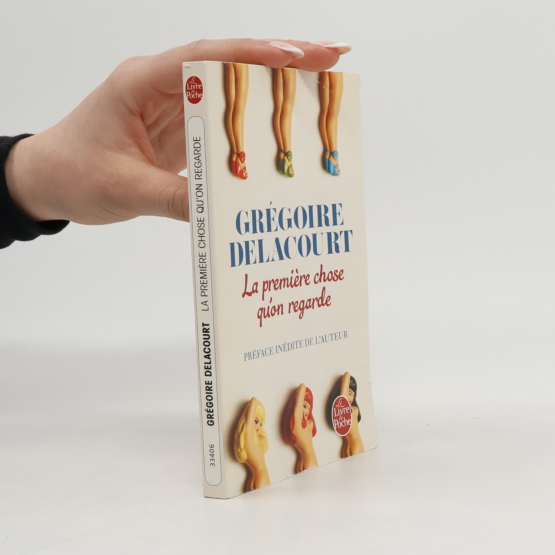 Grégoire Delacourt La première chose qu'on regarde. Im ersten Augenblick, französische Ausgabe