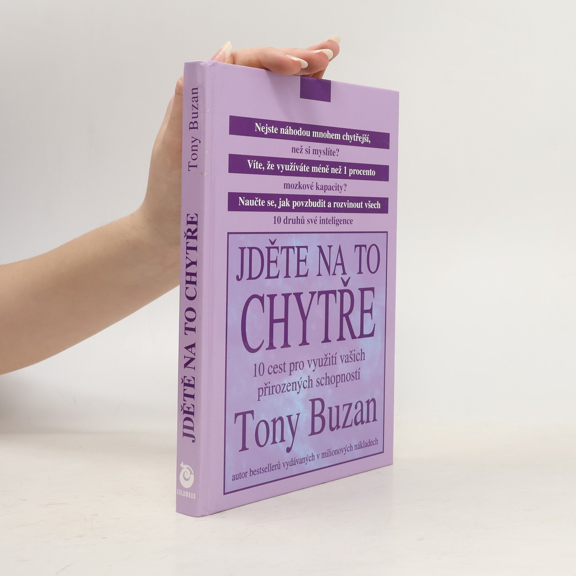 Tony Buzan Jděte na to chytře : 10 cest pro využití vašich přirozených schopností