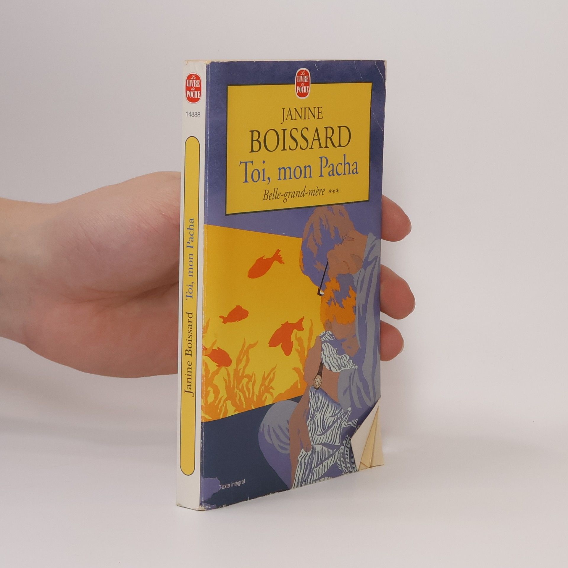 Janine Boissard Le Livre de Poche: Toi, mon Pacha - Texte intégral