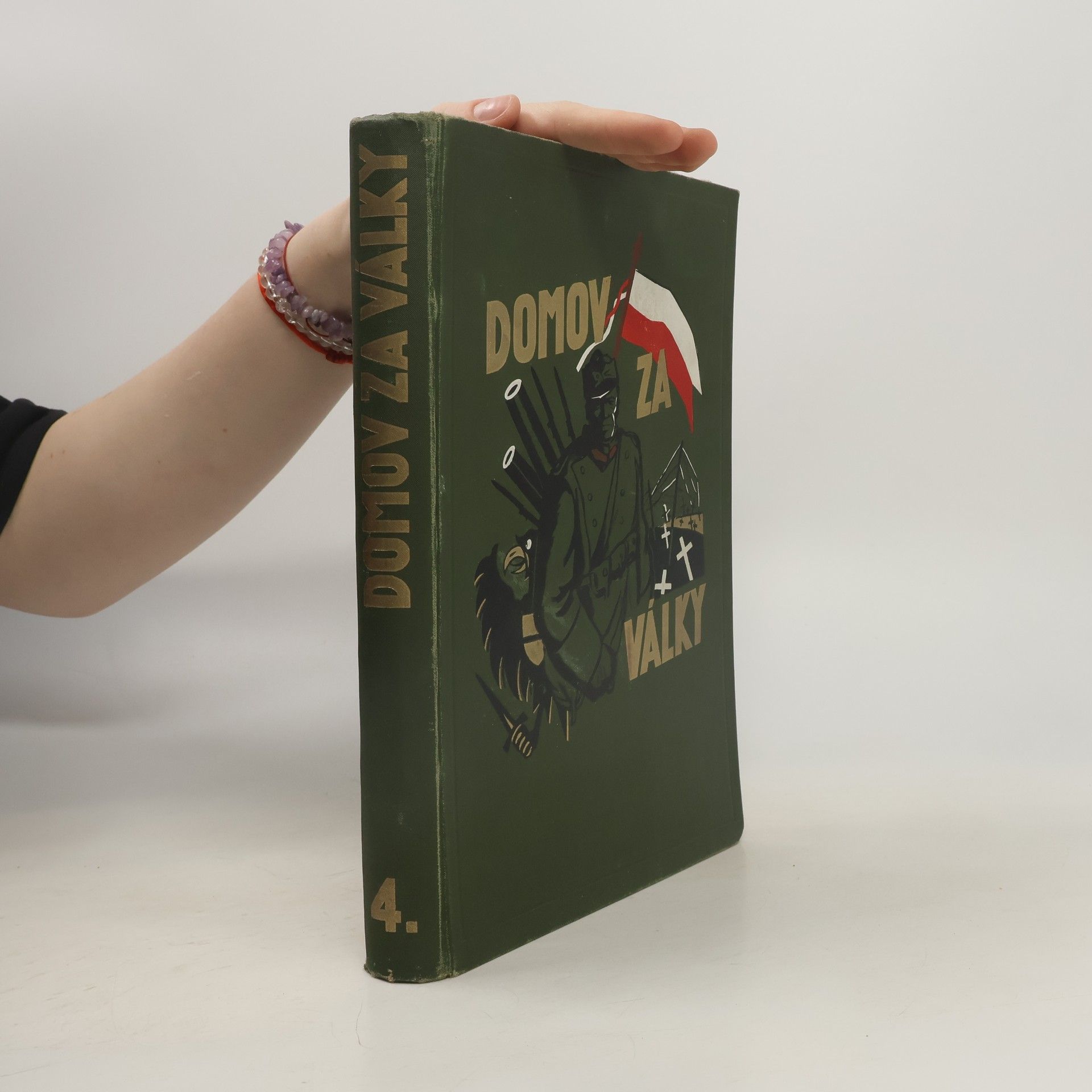 Collectif d'auteurs Domov za války (svědectví účastníků). 4. díl