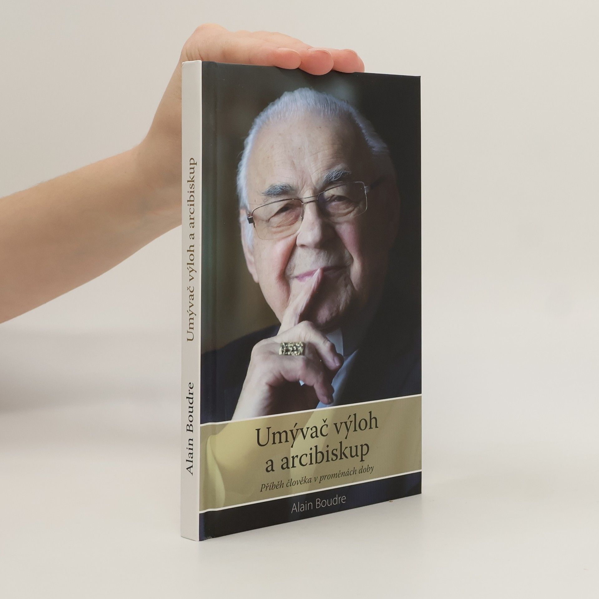 Alain Boudre Umývač výloh a arcibiskup : příběh člověka v proměnách doby