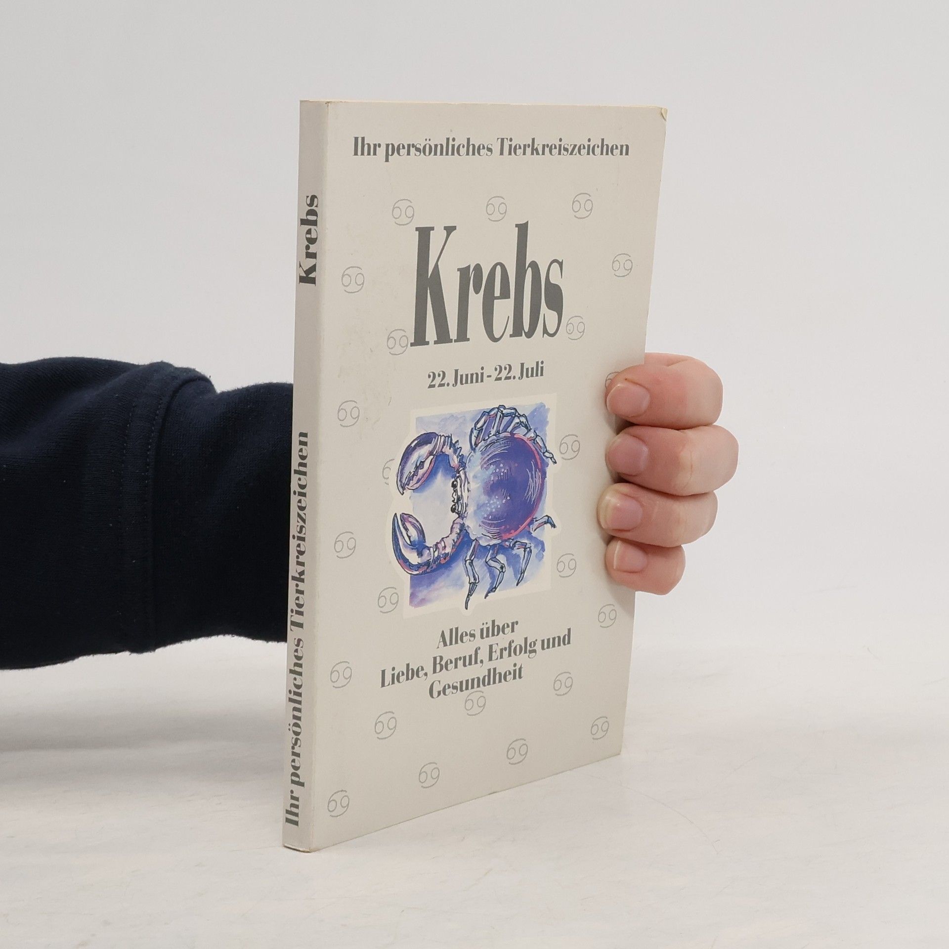 Autorenkollektiv Ihr persönliches Tierkreiszeichen. Krebs