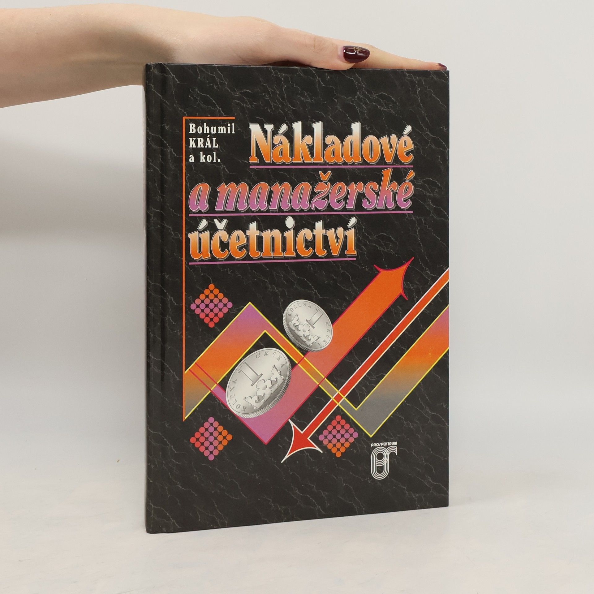 Bohumil Král Nákladové a manažerské účetnictví