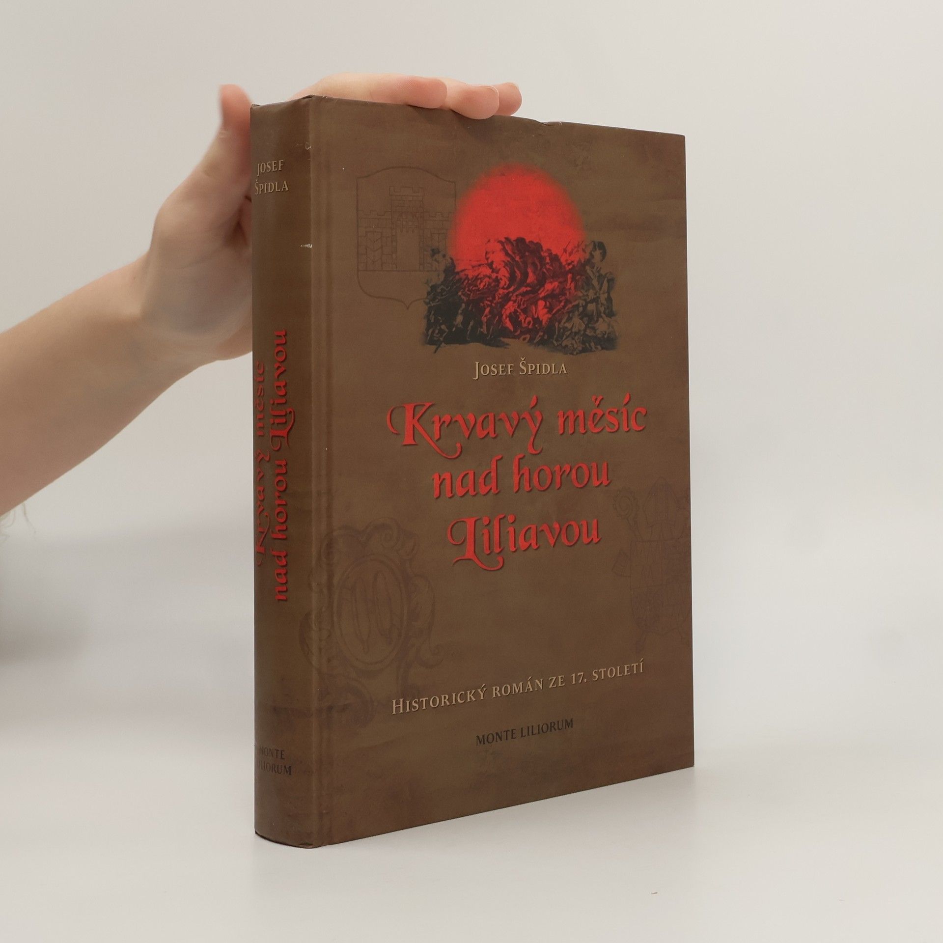 Josef Špidla Krvavý měsíc nad horou Liliavou