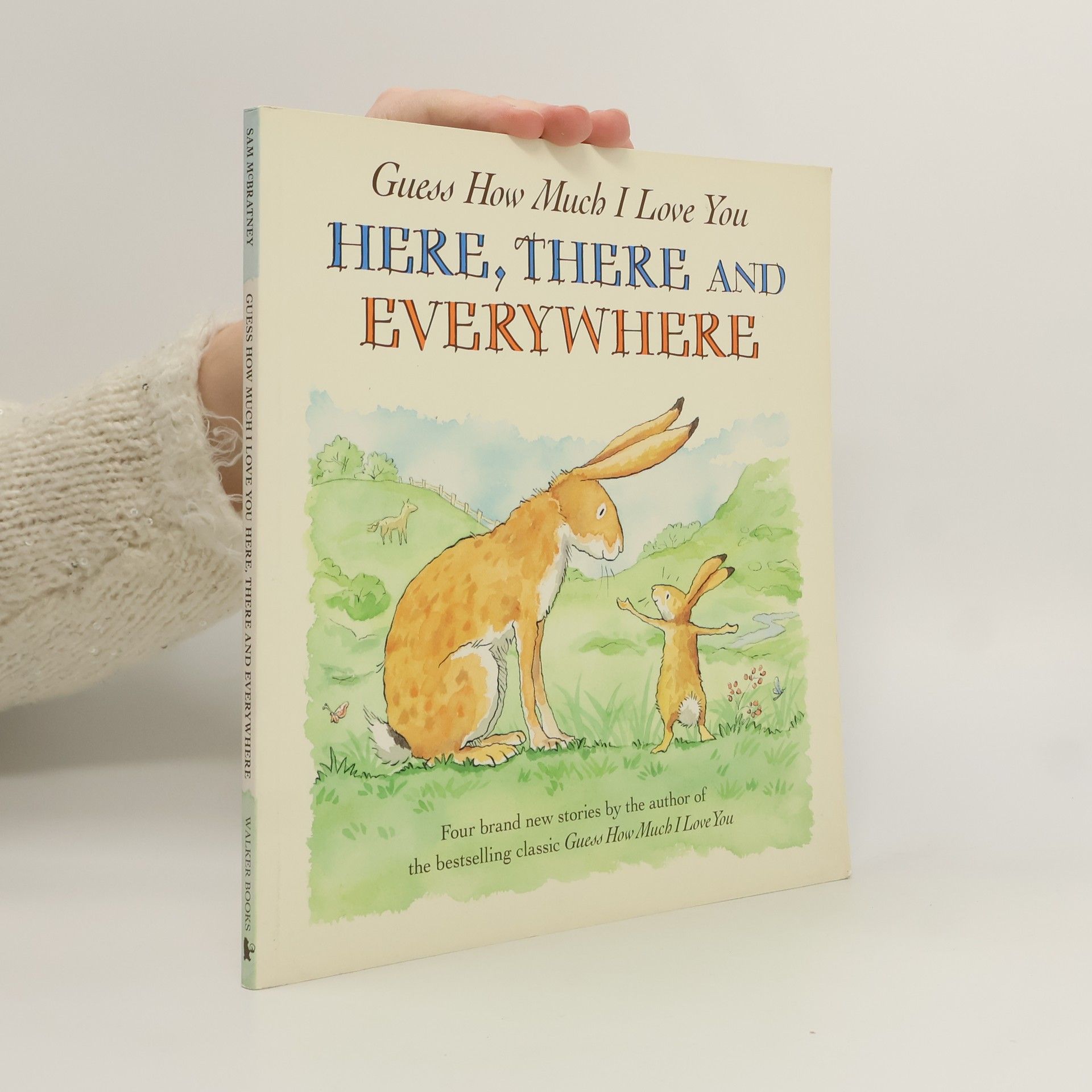 Samuel McBratney Guess How Much I Love You Here, There and Everywhere