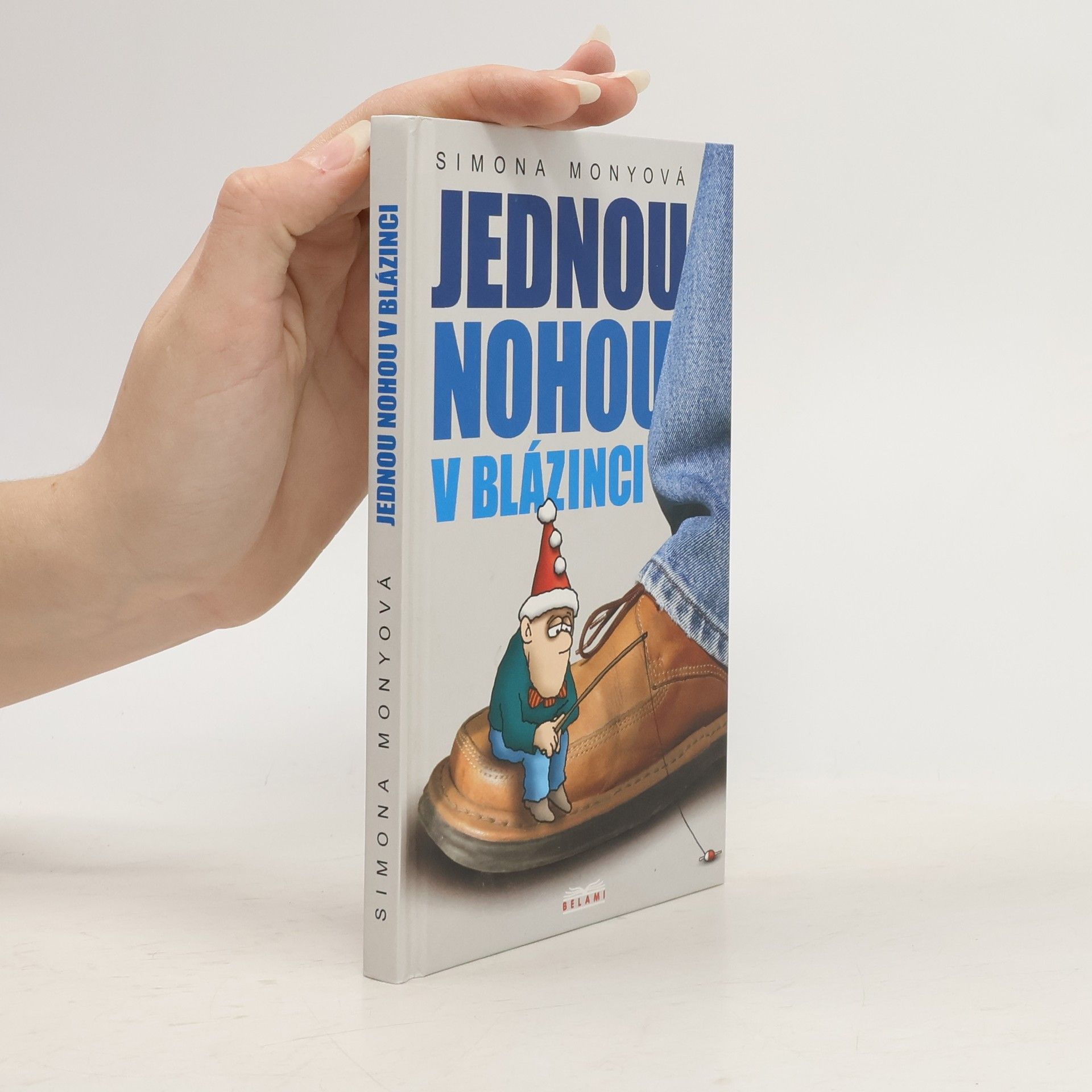 Simona Monyová Jednou nohou v blázinci