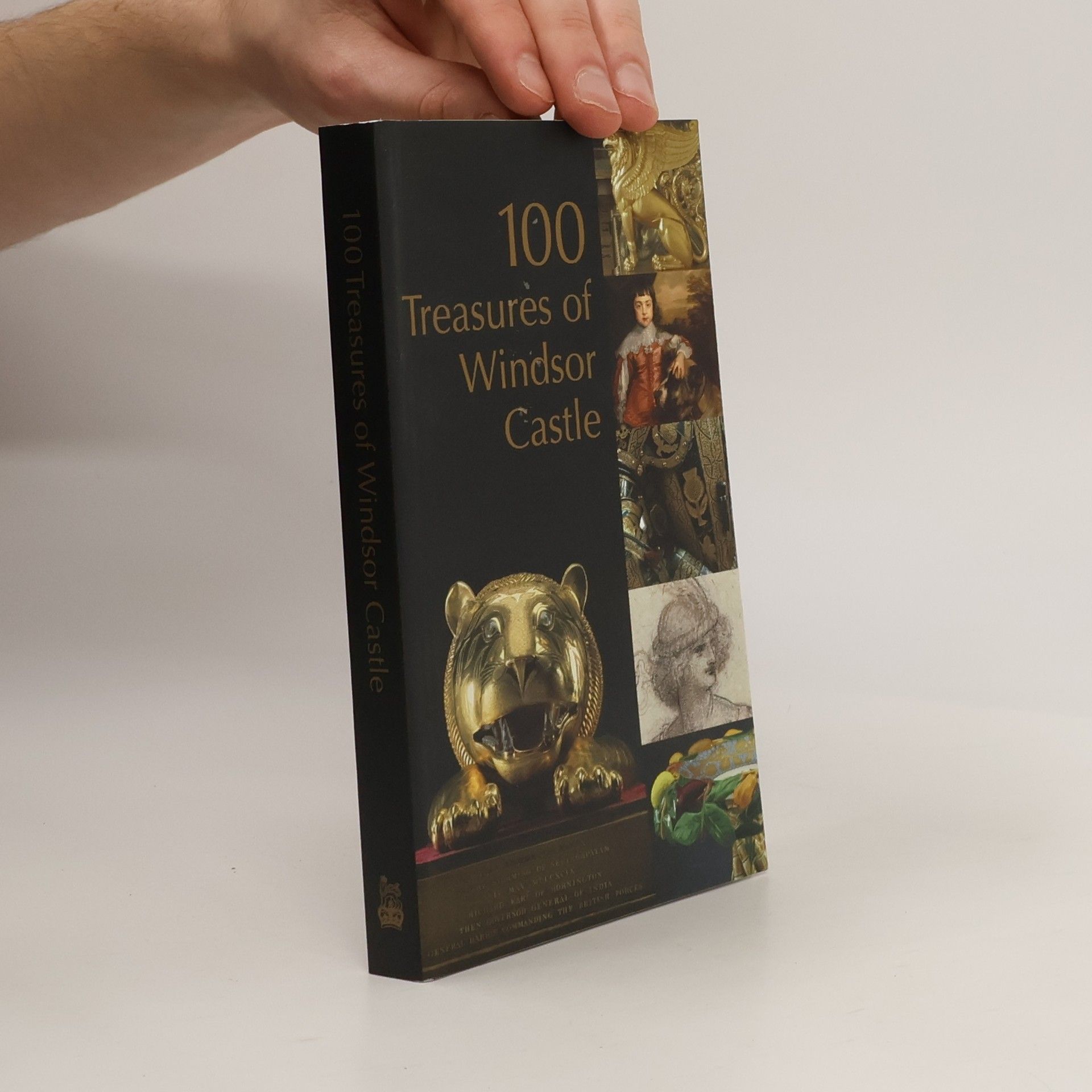 Curators of the Royal Collection 100 Treasures of Windsor Castle