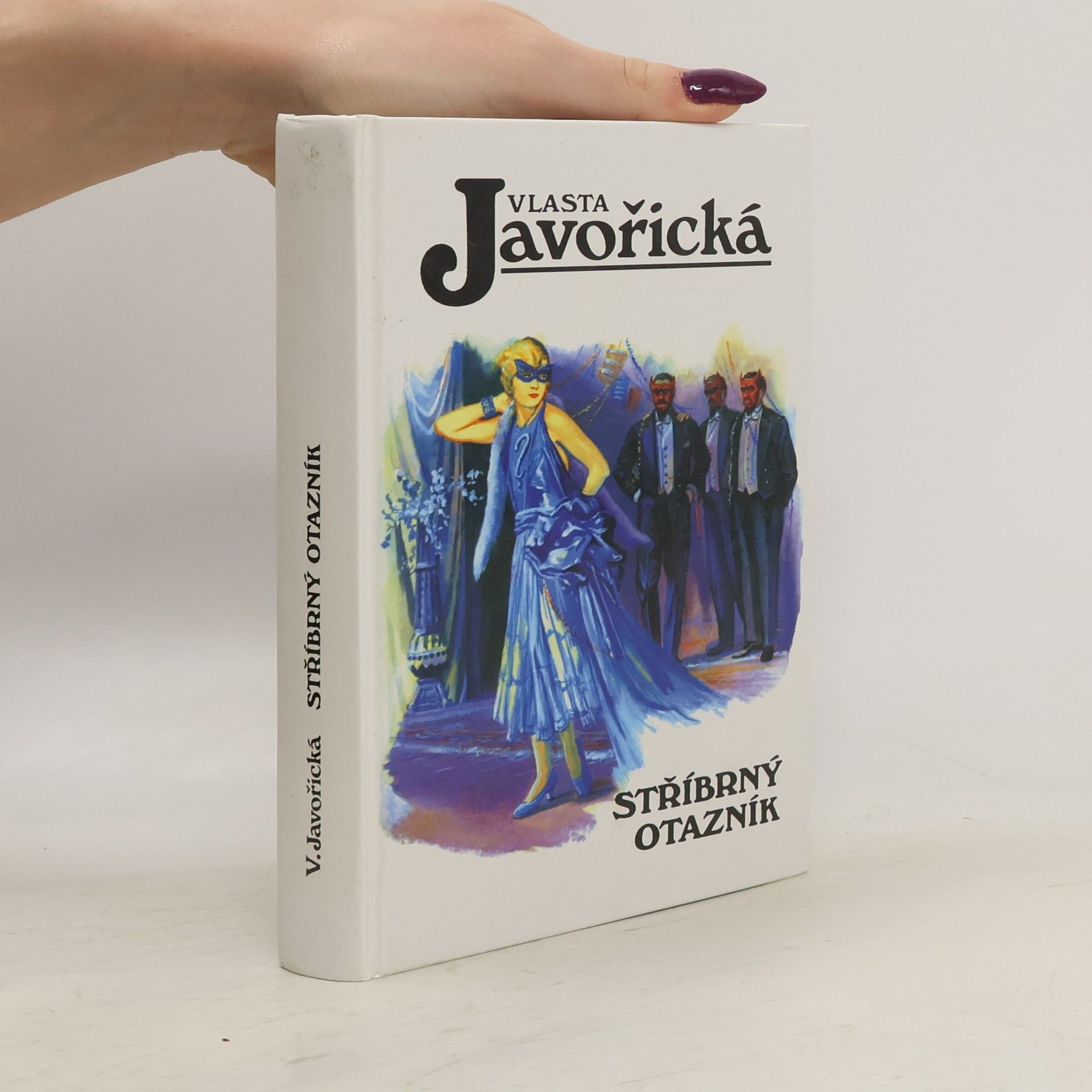 Vlasta Javořická Stříbrný otazník (2 díly v 1 svazku)