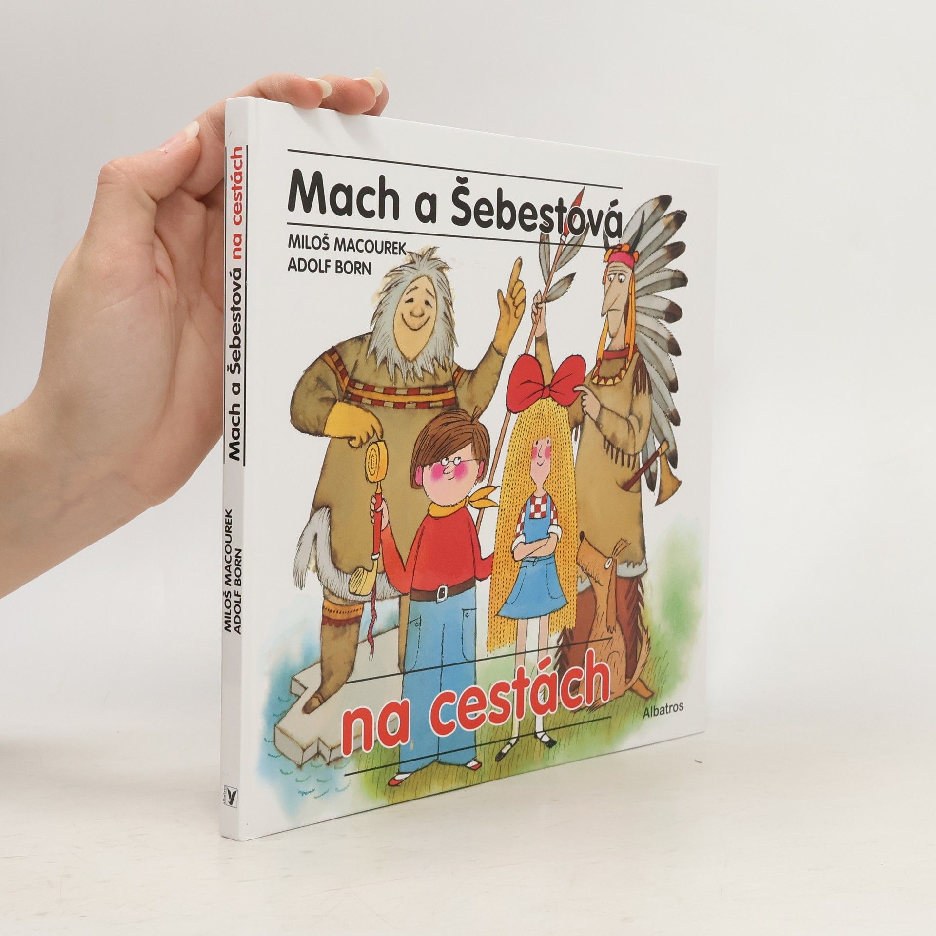 Rudolf Čechura Mach a Šebestová na cestách