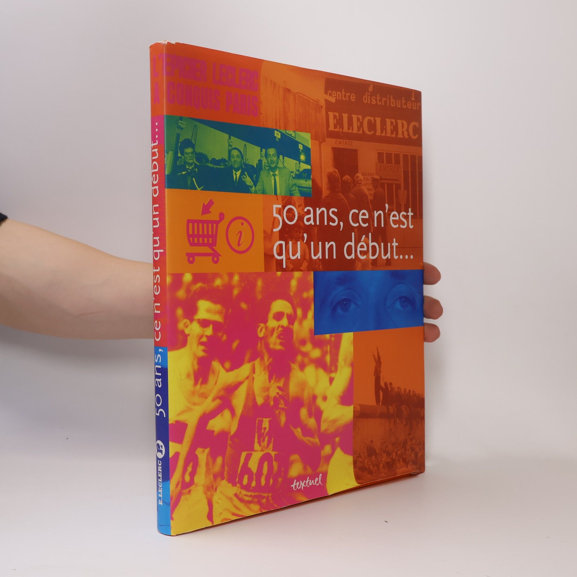 Association des centres distributeurs E. Leclerc 50 ans, ce n'est qu'un début