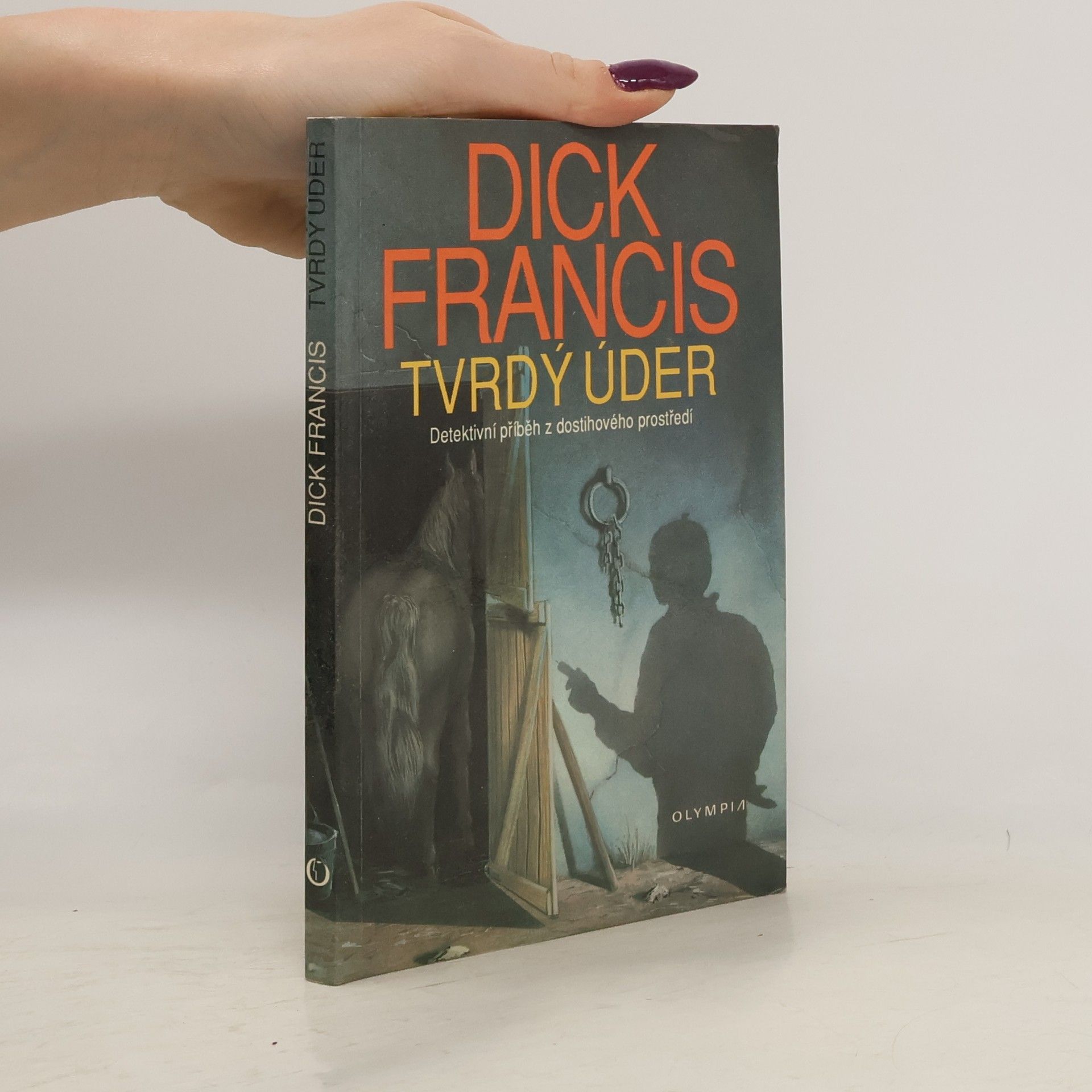 Dick Francis Tvrdý úder