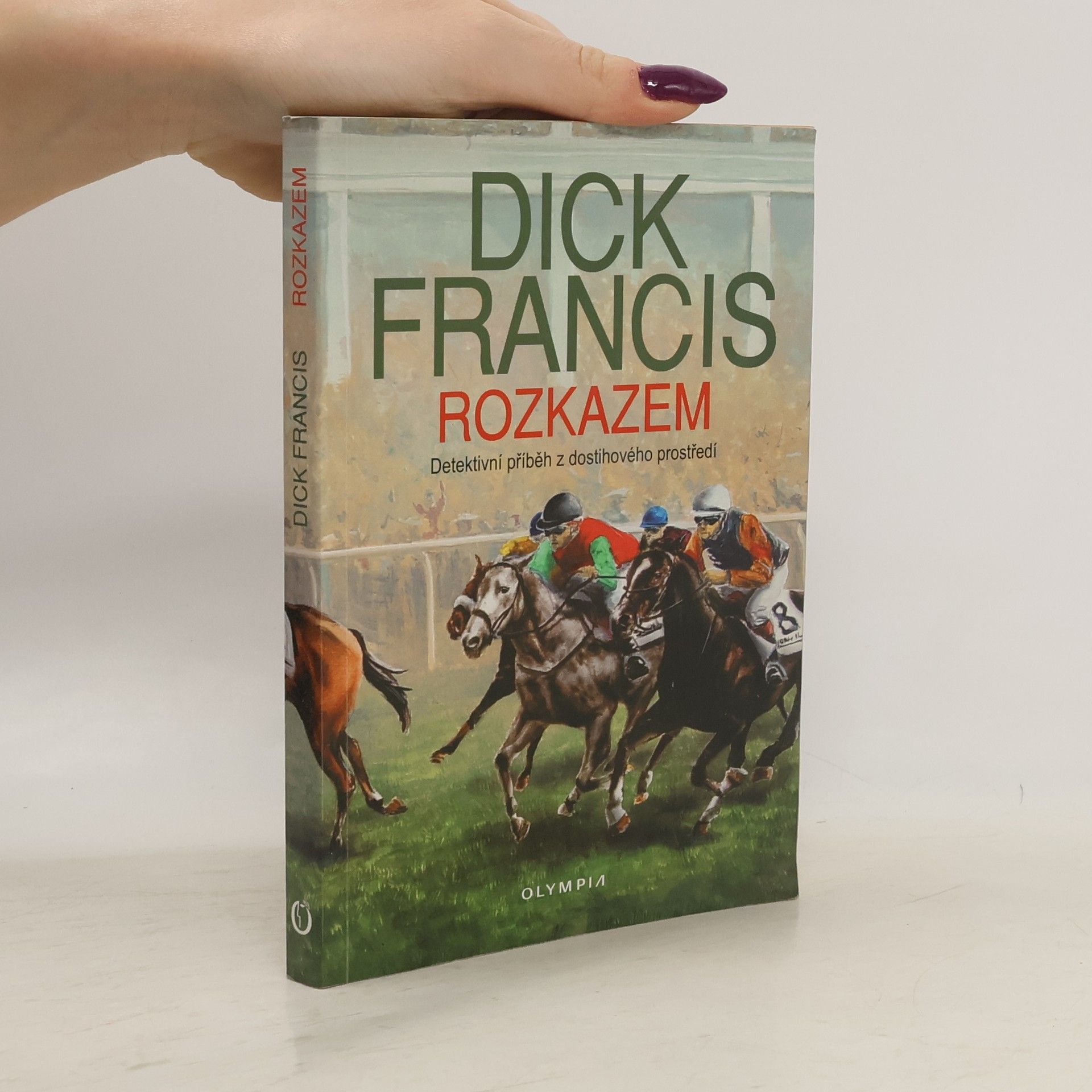 Dick Francis Rozkazem